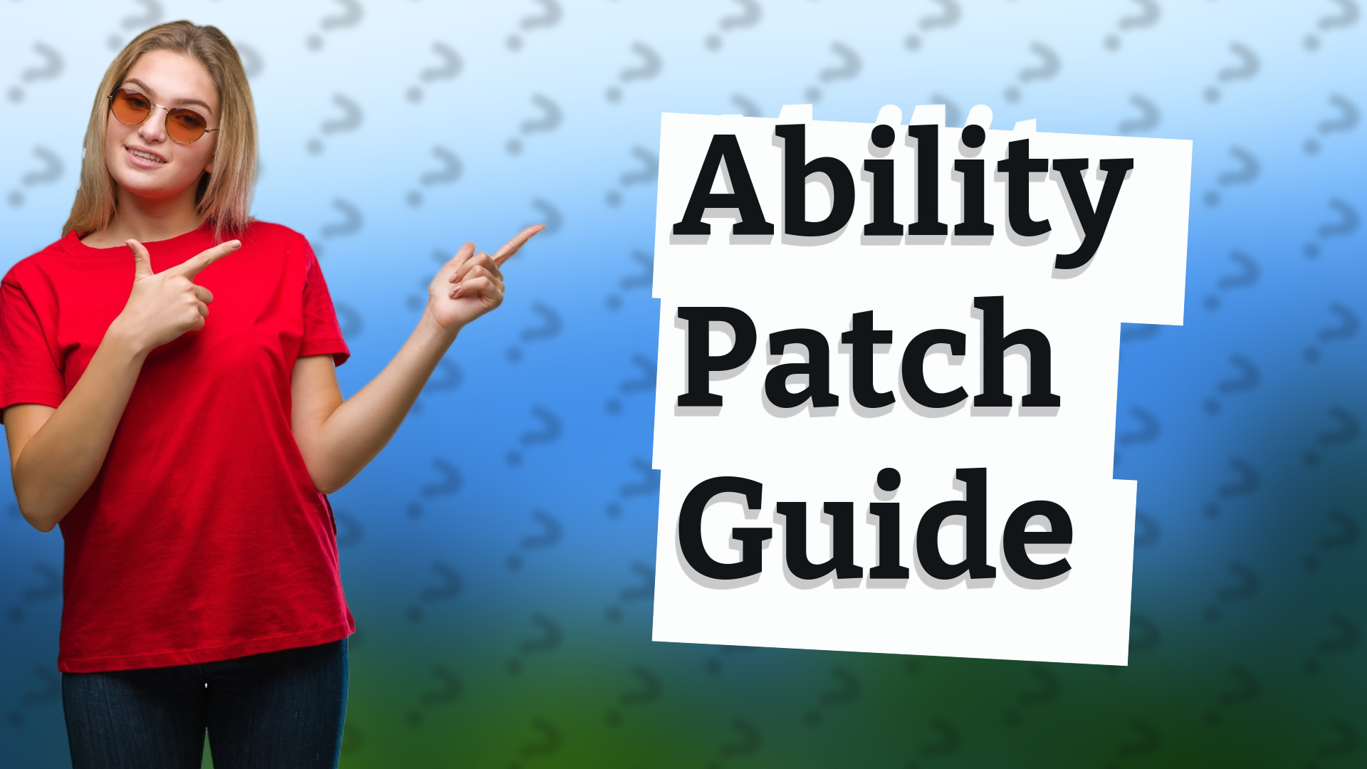 Ability Patch Guide