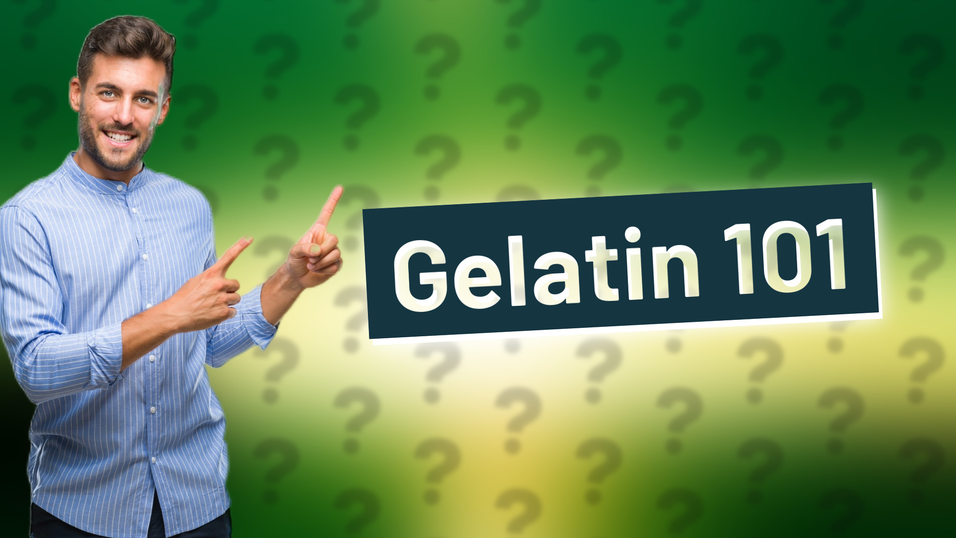 Gelatin 101