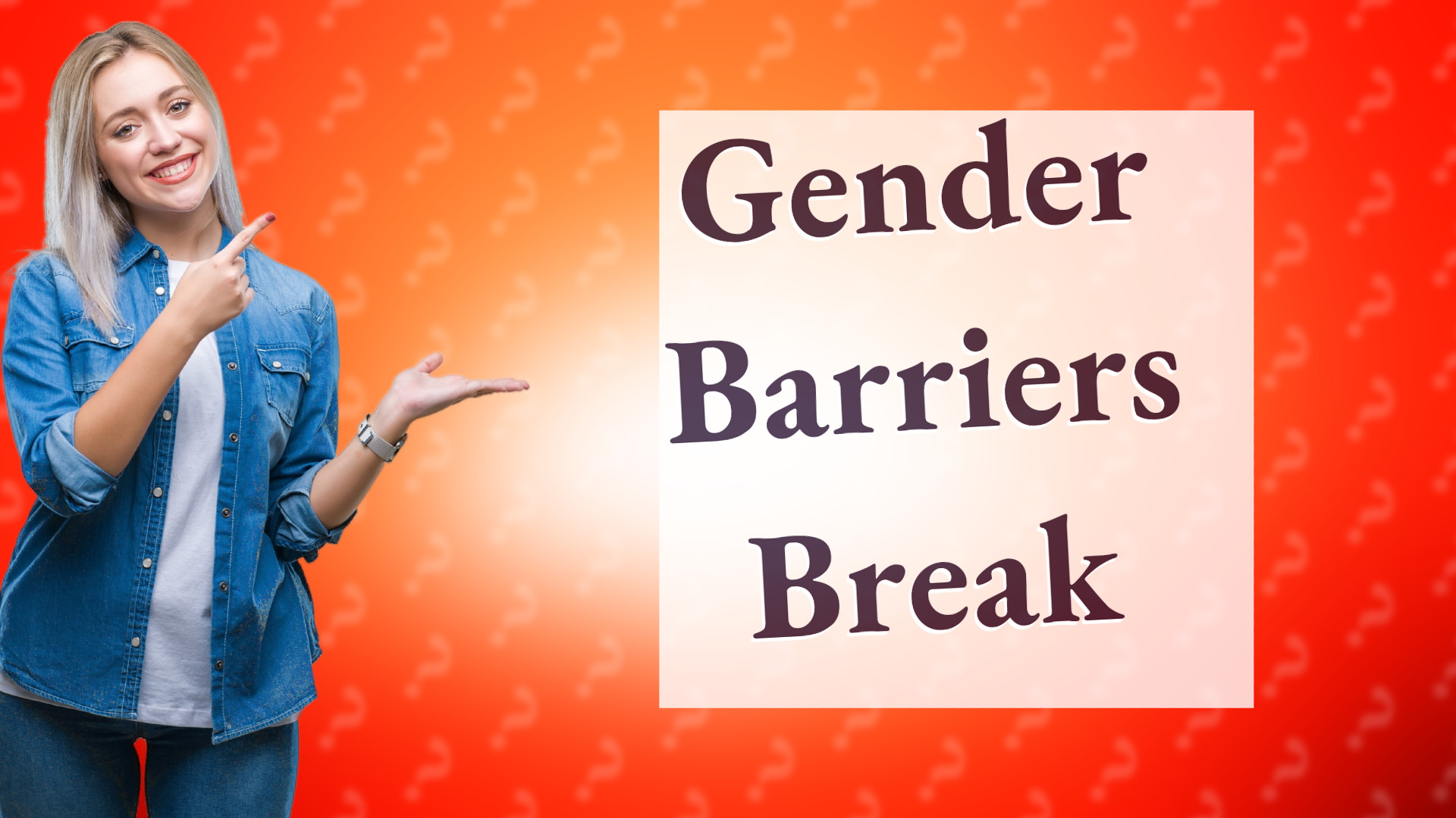 Gender Barriers Break