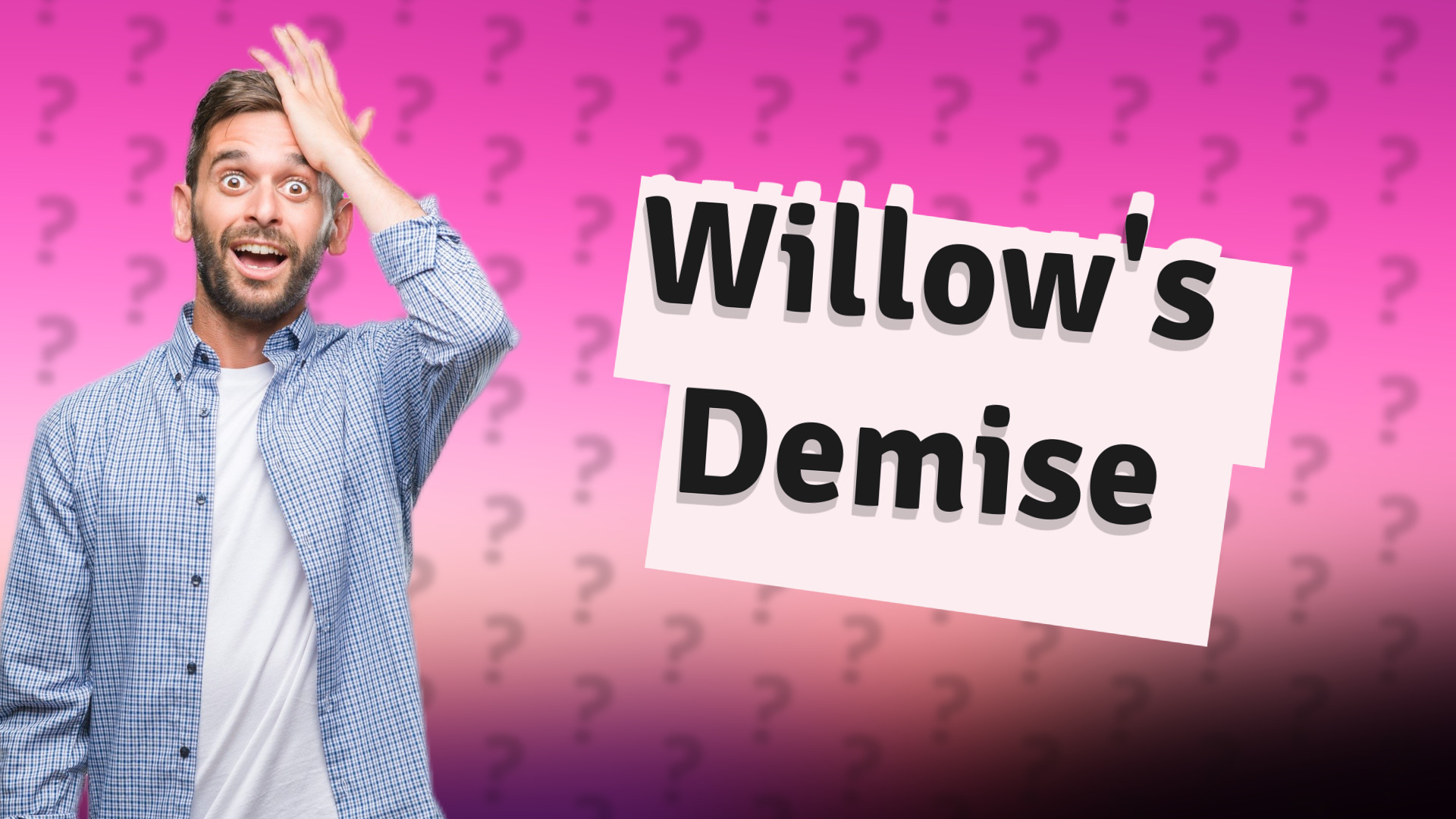 Willow's Demise