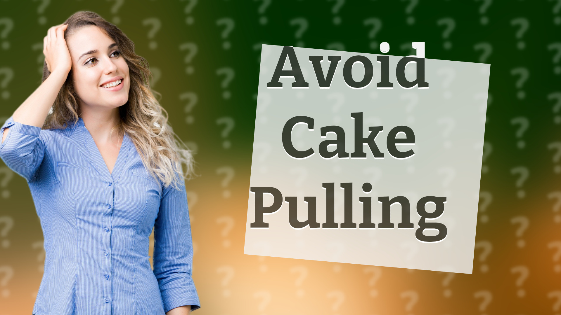 Avoid Cake Pulling