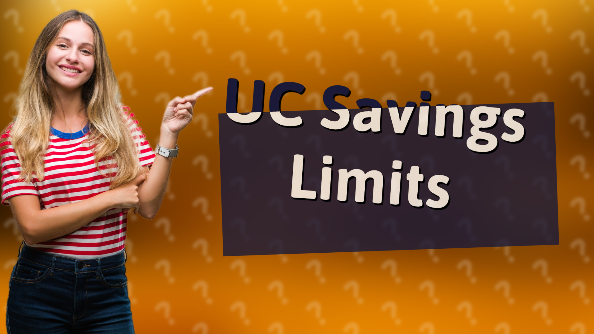 UC Savings Limits