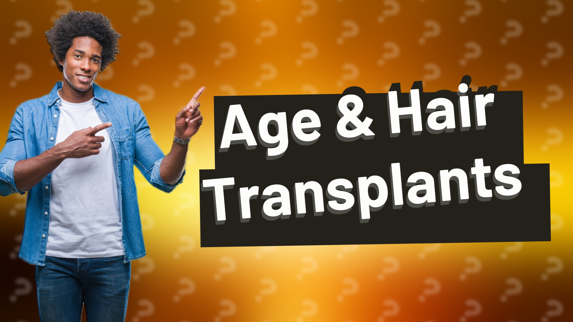 Age & Hair Transplants
