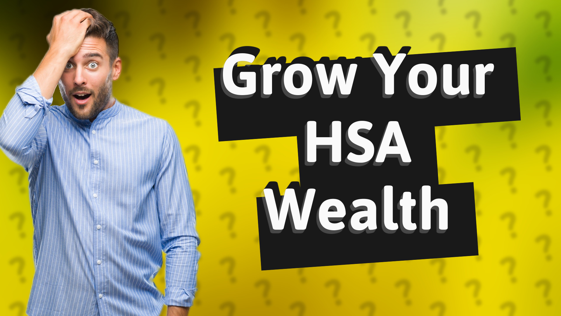 Grow Your HSA Wealth