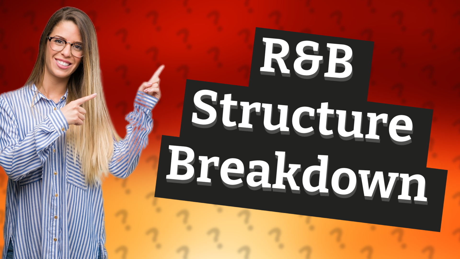 R&B Structure Breakdown