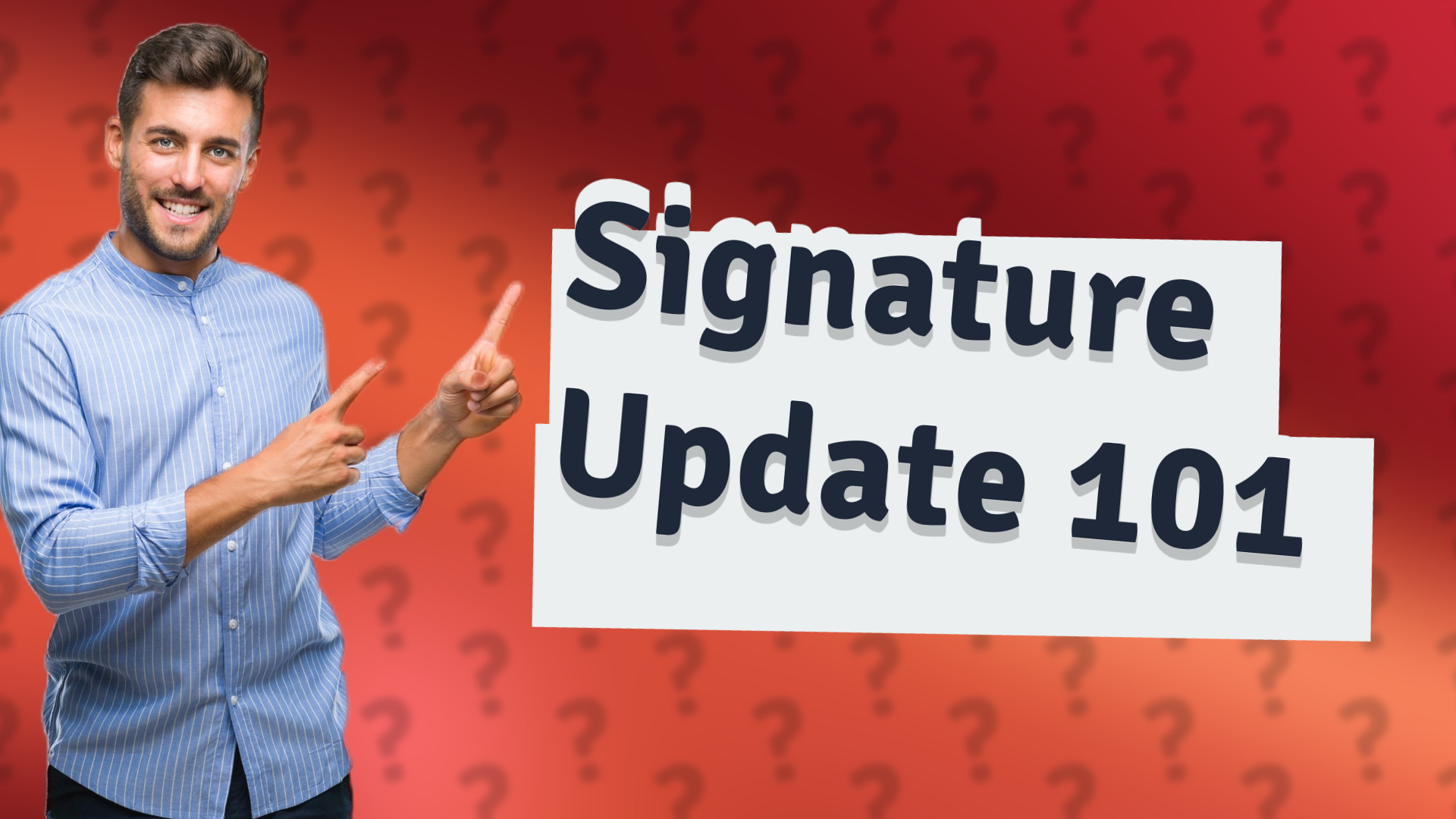 Signature Update 101