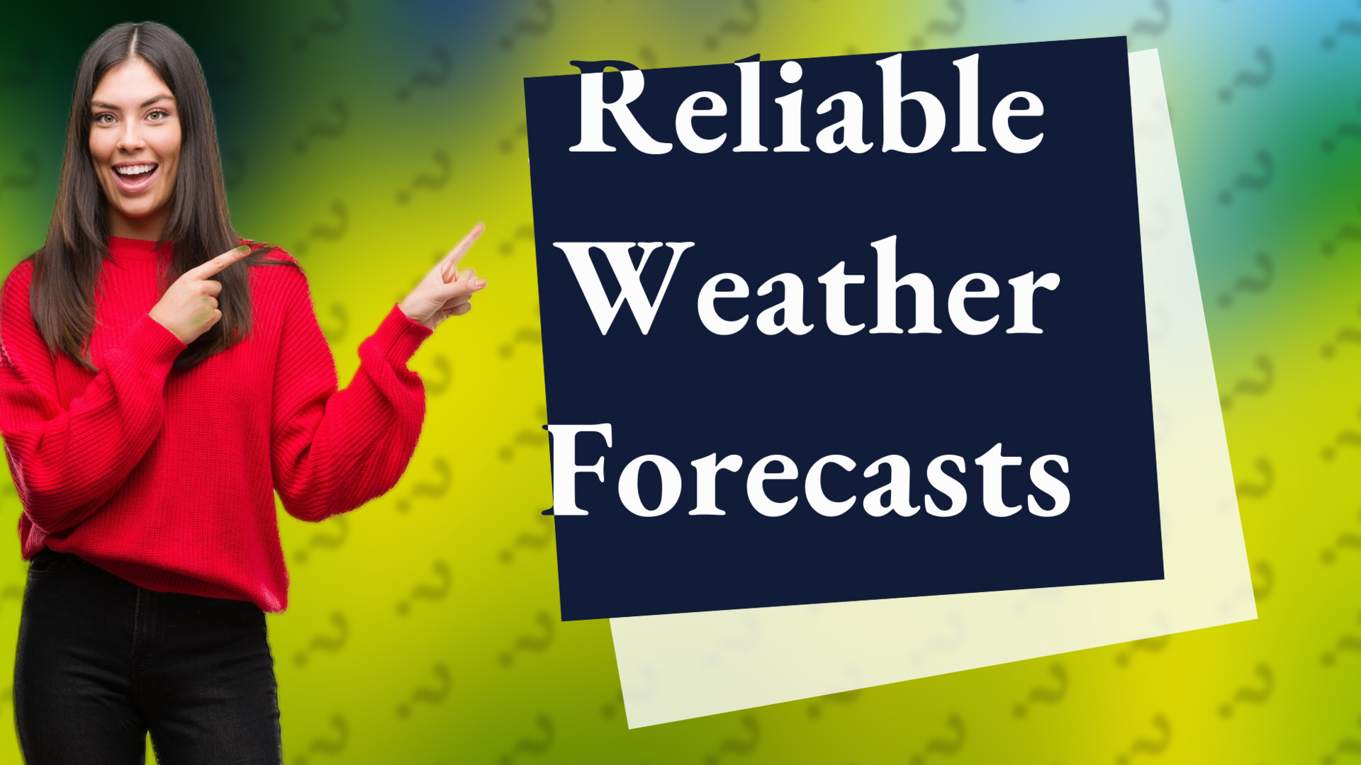 Reliable Weather Forecasts