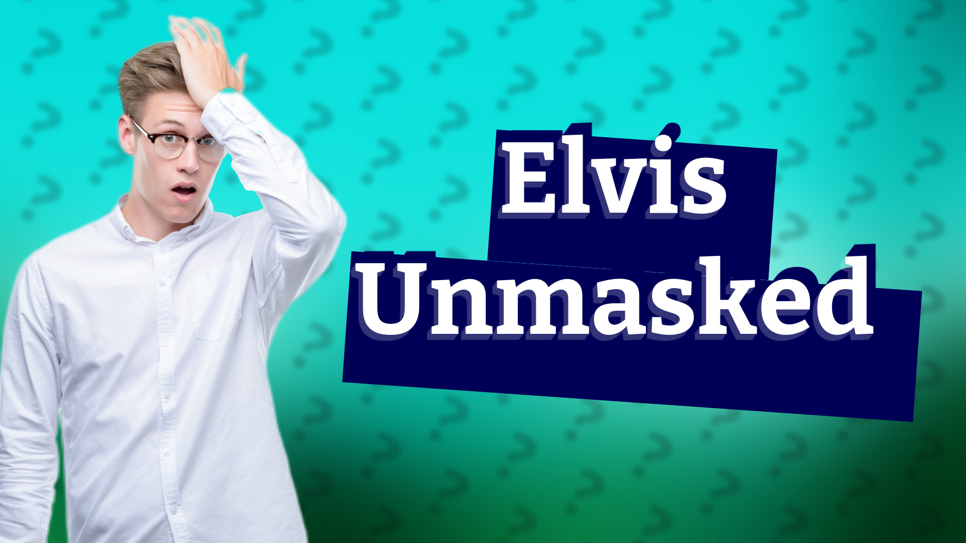 Elvis Unmasked