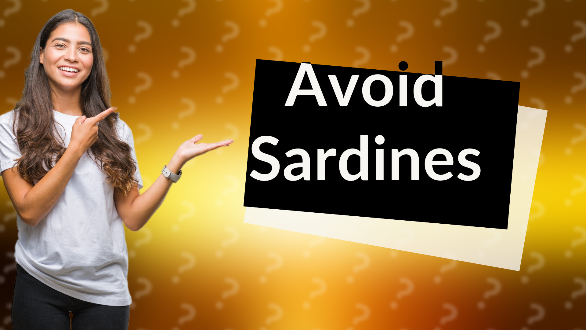 Avoid Sardines
