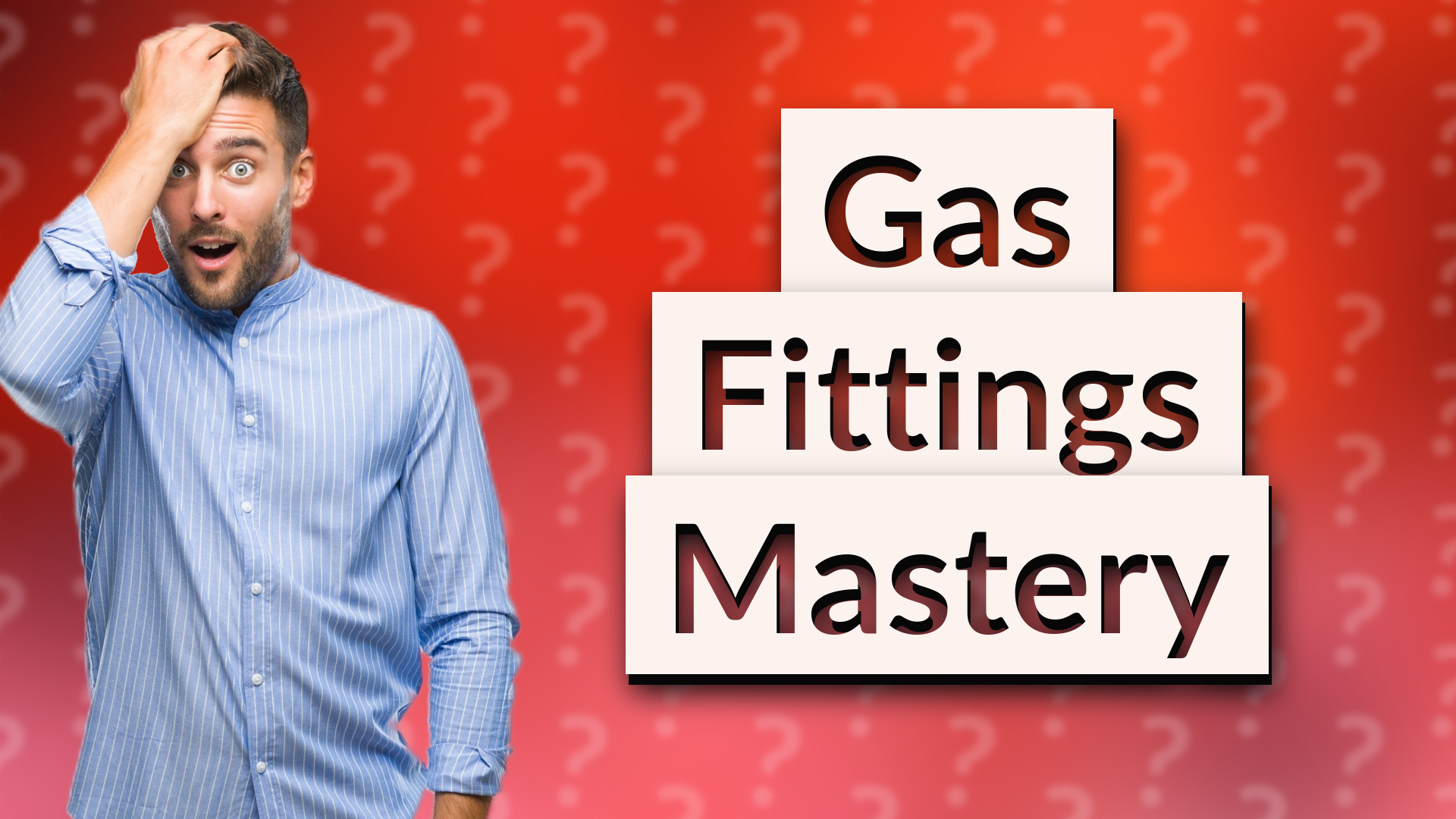 Gas Fittings Mastery