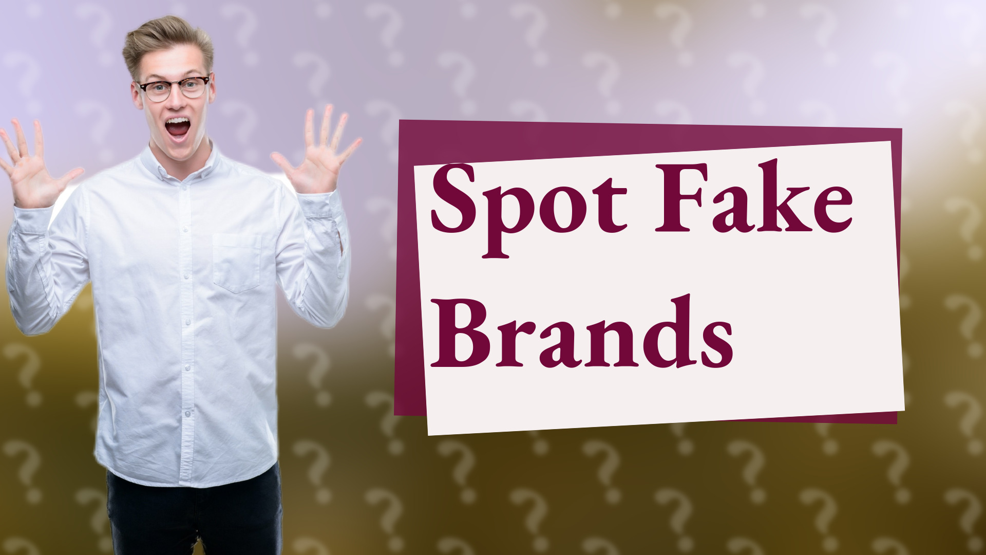 Spot Fake Brands