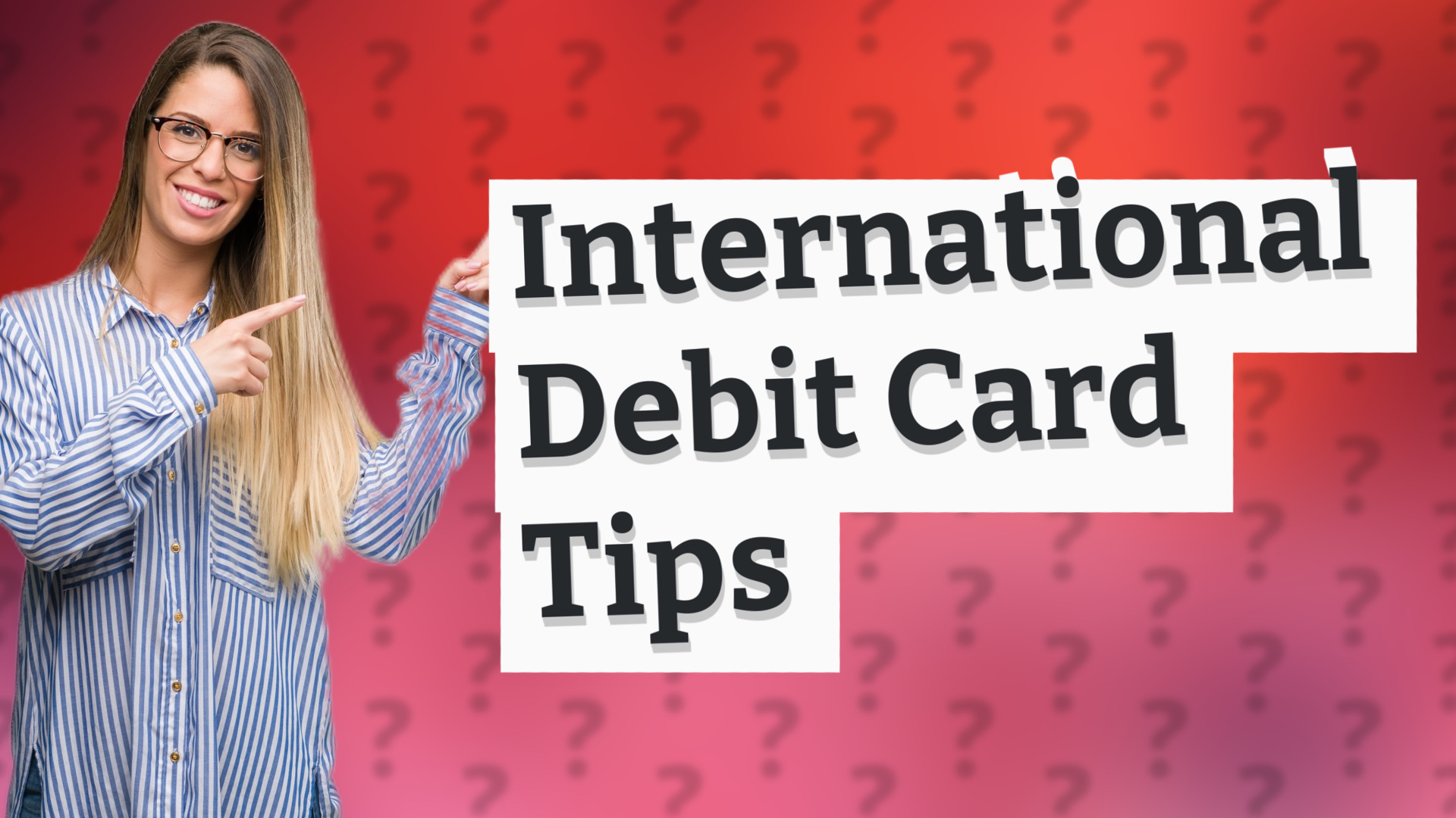 International Debit Card Tips
