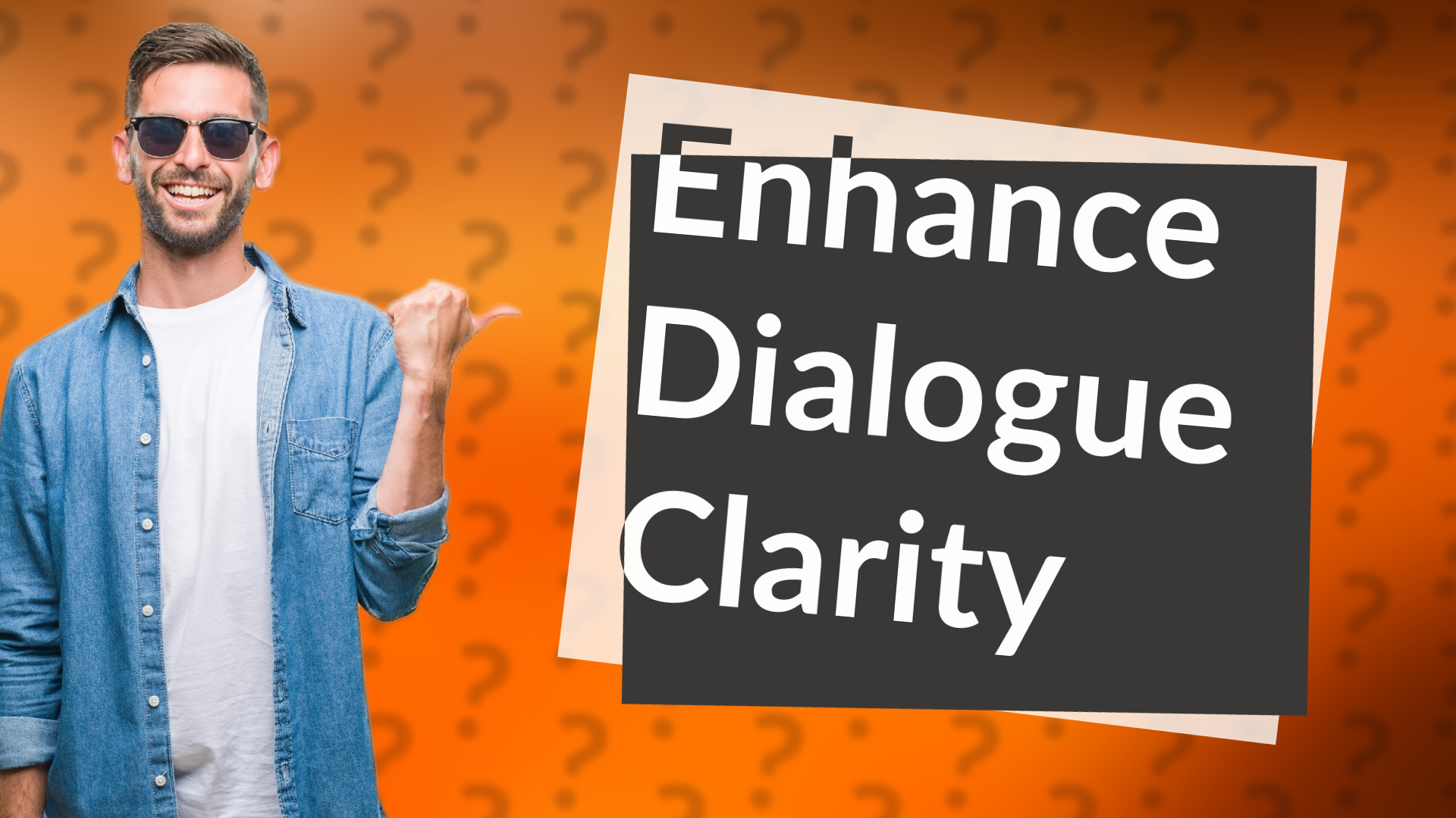 Enhance Dialogue Clarity