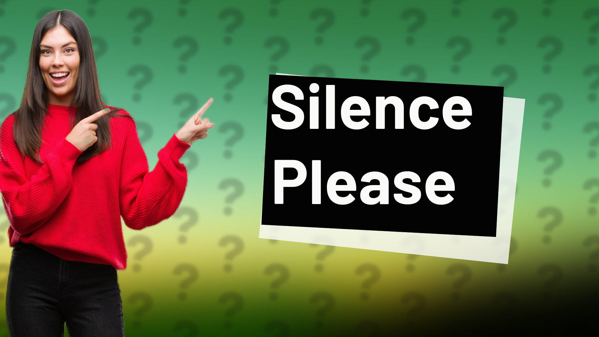 Silence Please