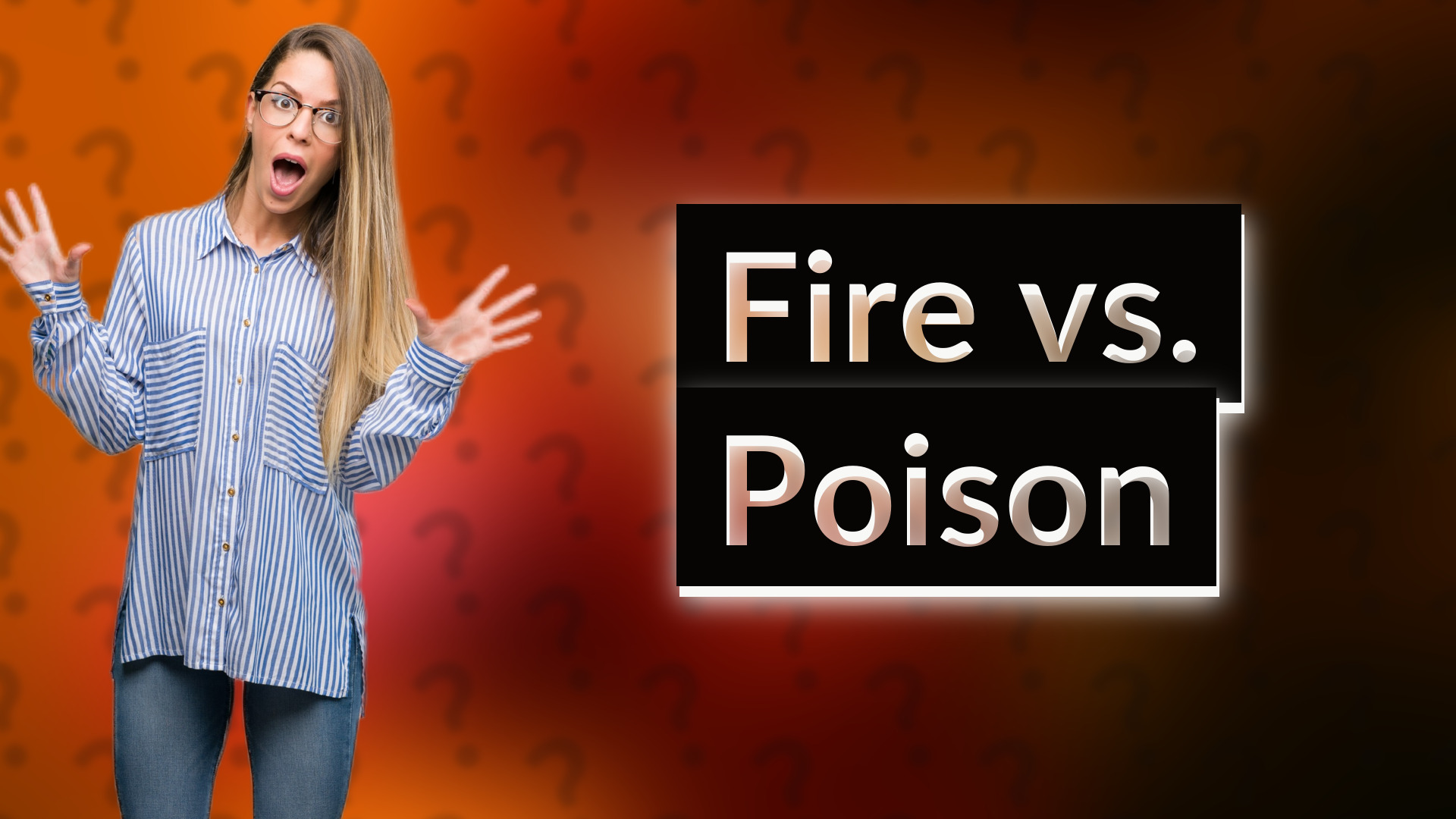 Fire vs. Poison