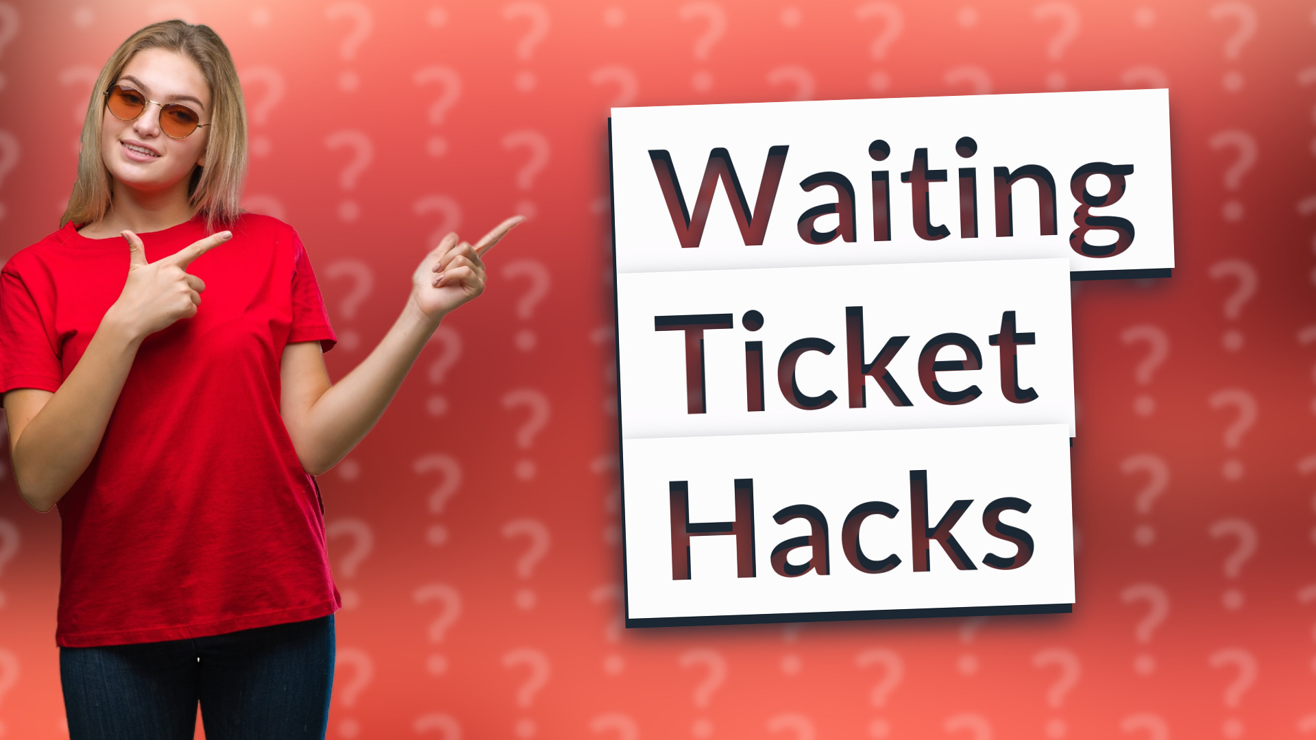 Waiting Ticket Hacks