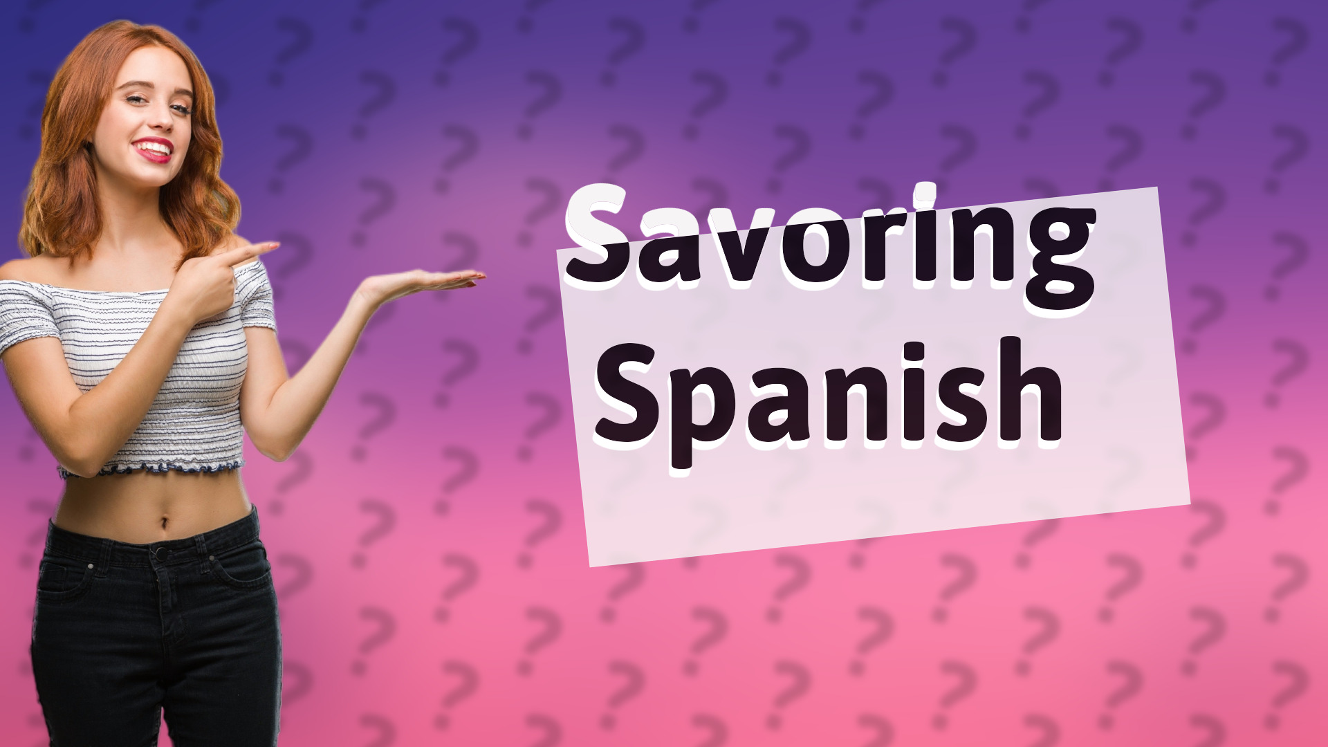 Savoring Spanish