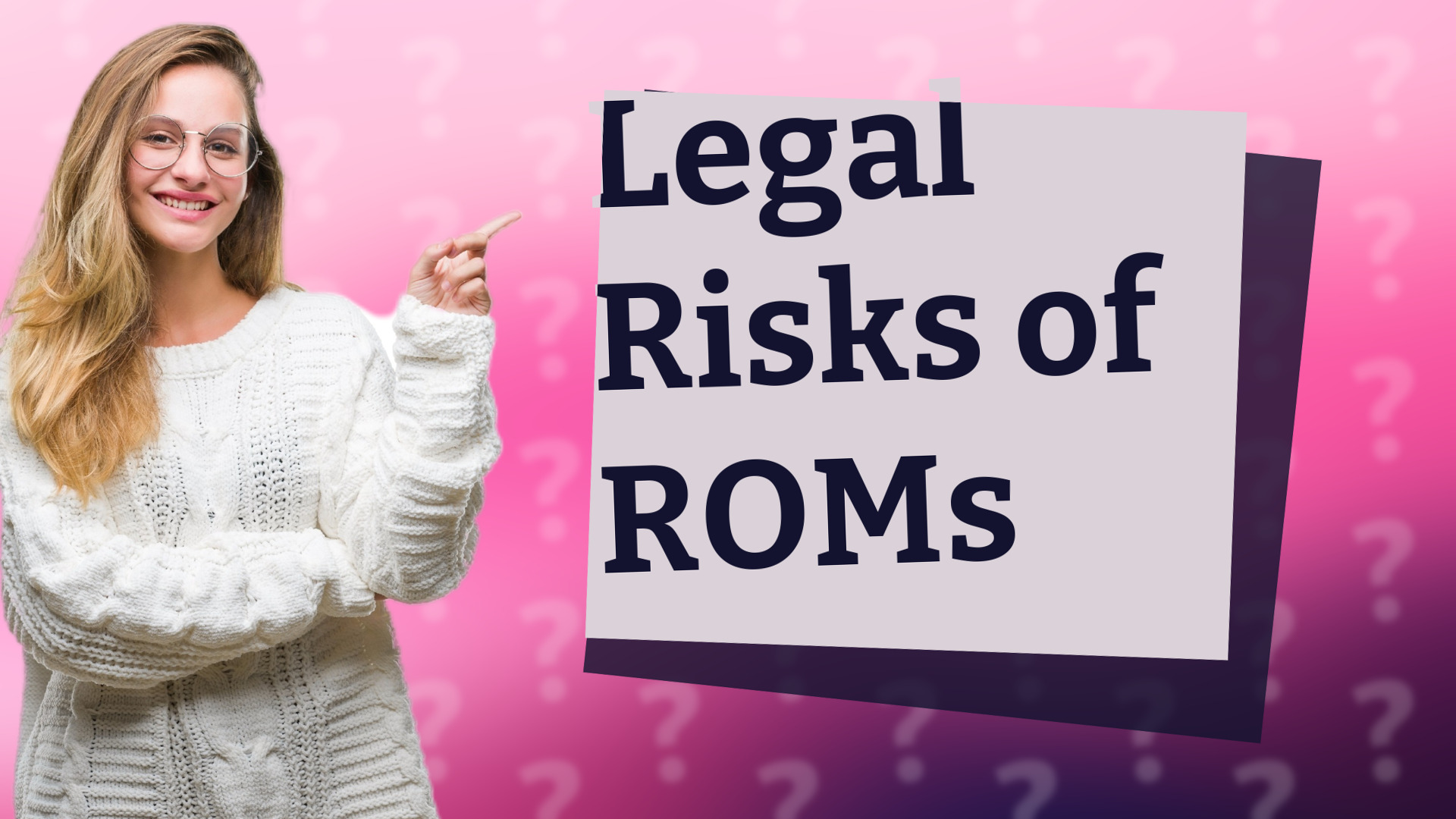 Legal Risks of ROMs