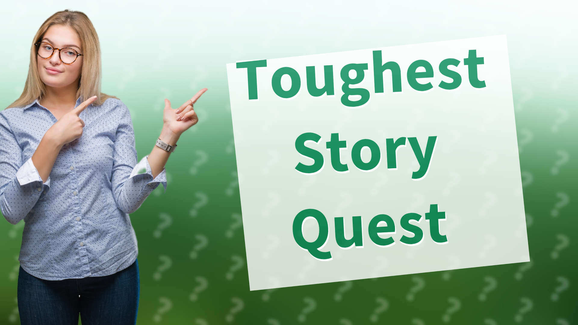 Toughest Story Quest