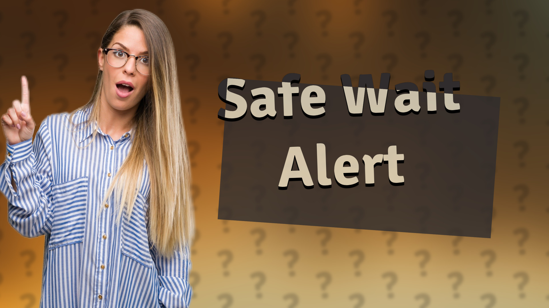 Safe Wait Alert