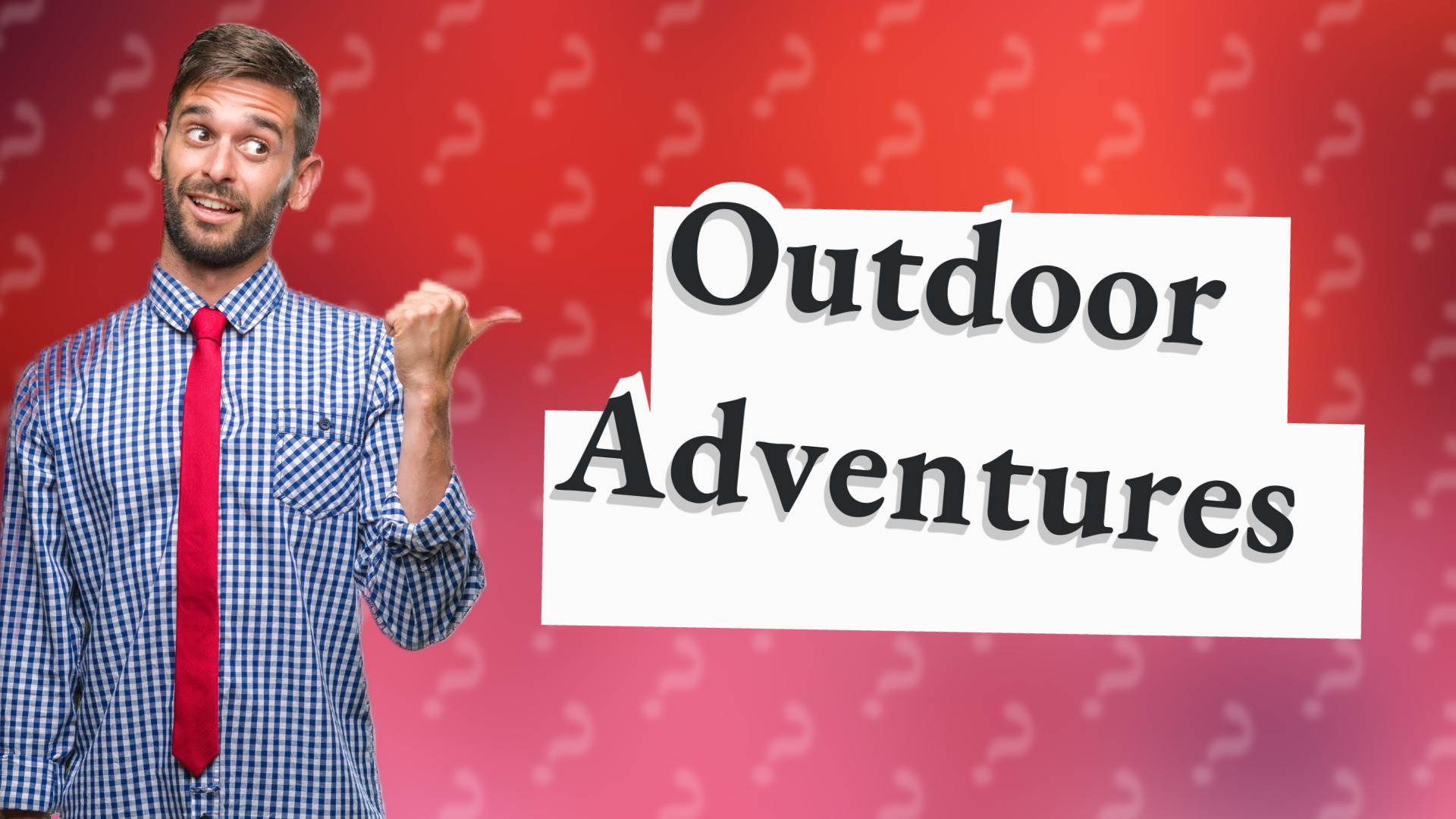 Outdoor Adventures