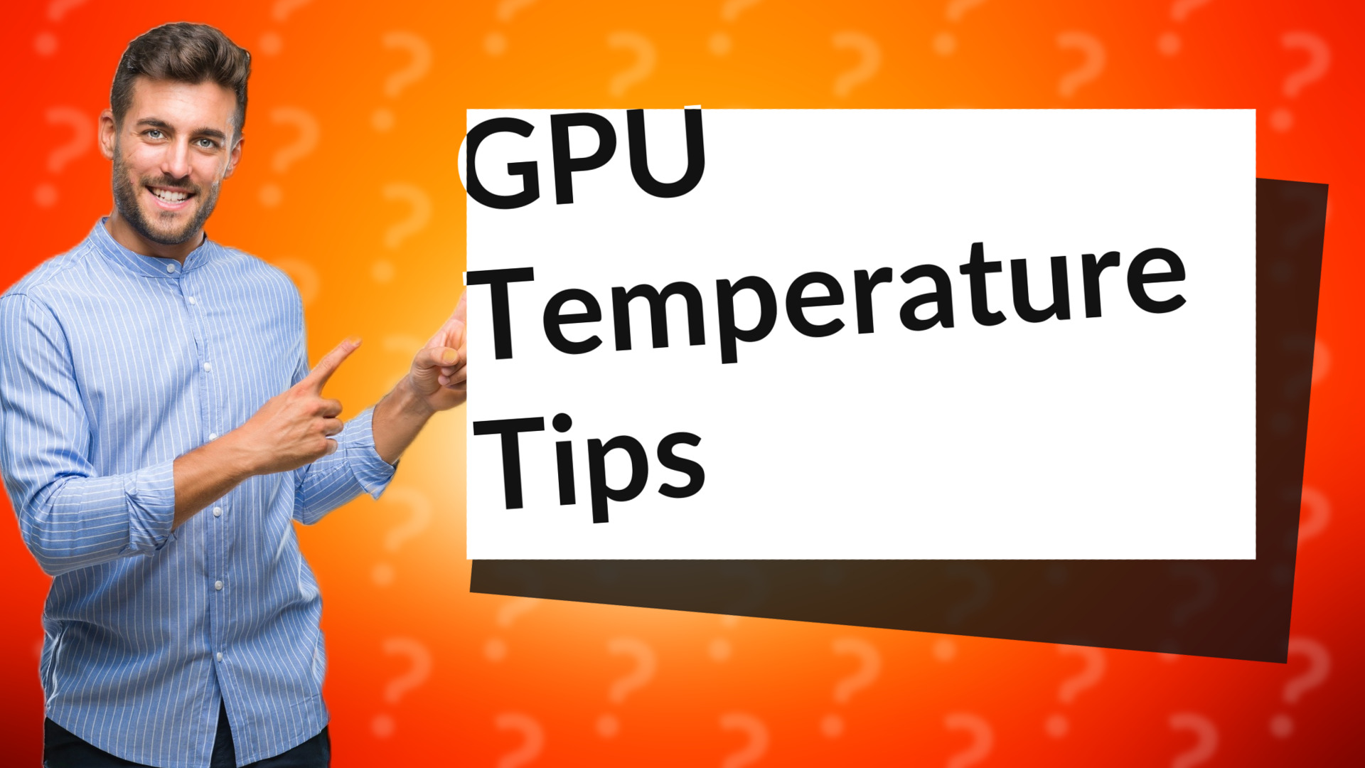 GPU Temperature Tips