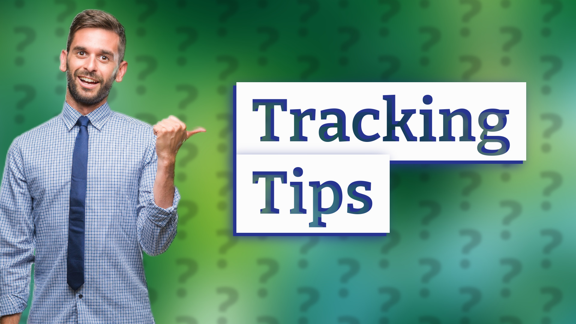Tracking Tips