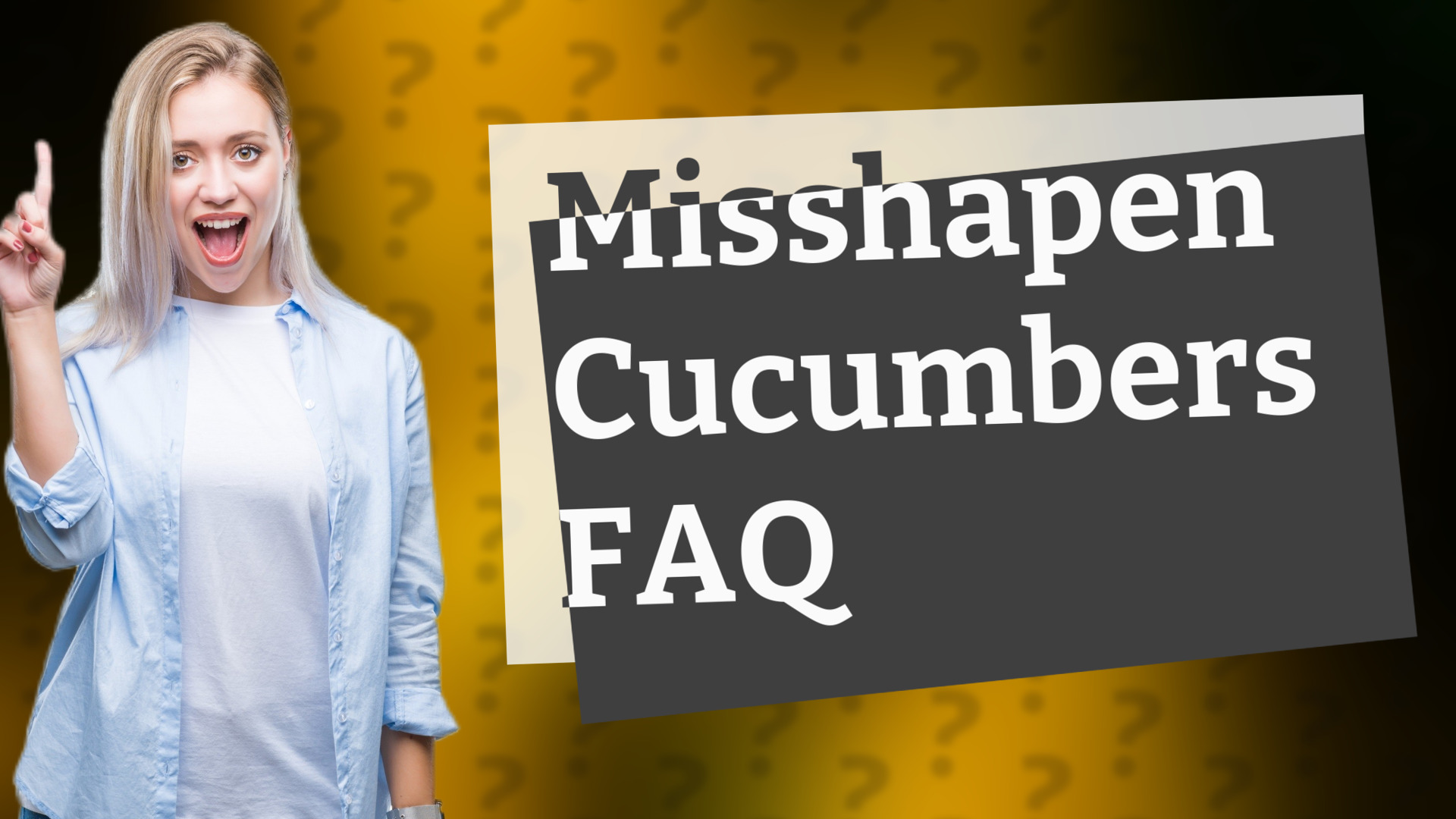 Misshapen Cucumbers FAQ