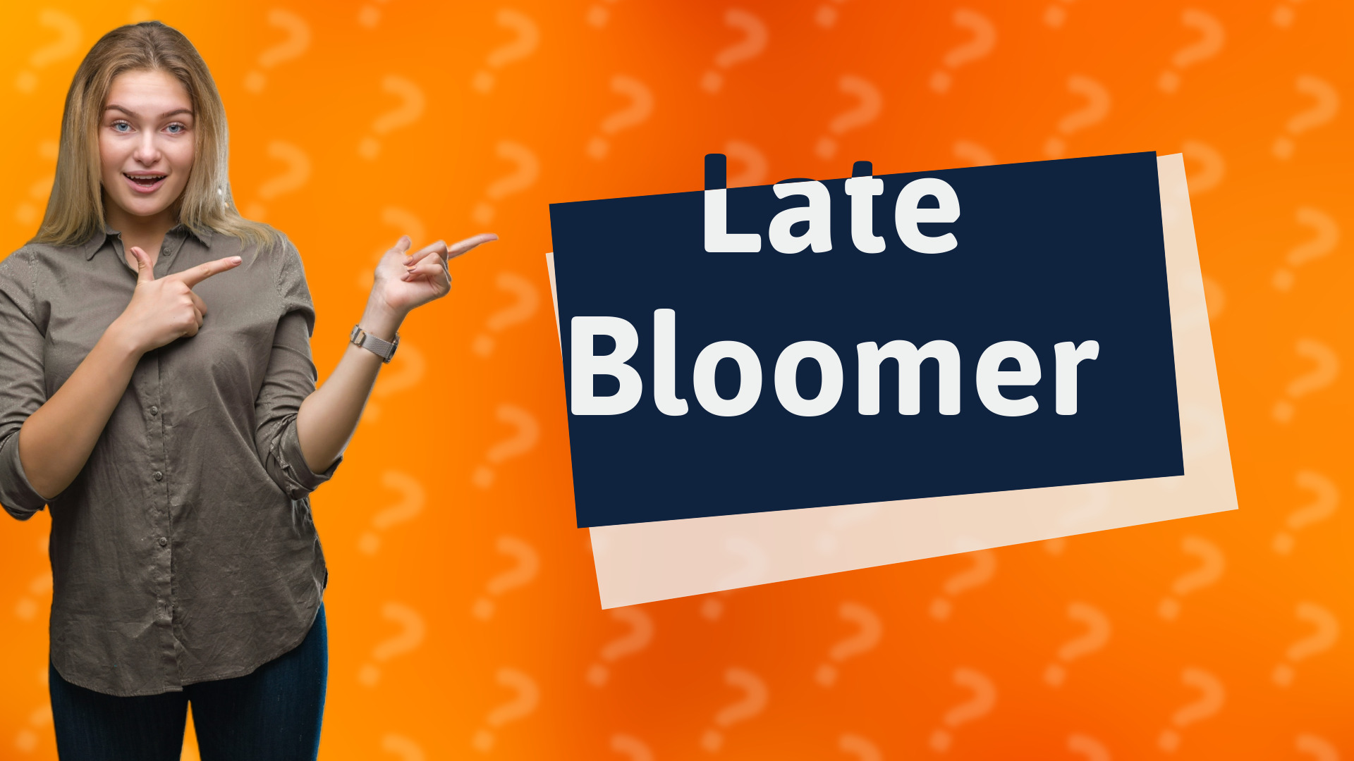 Late Bloomer