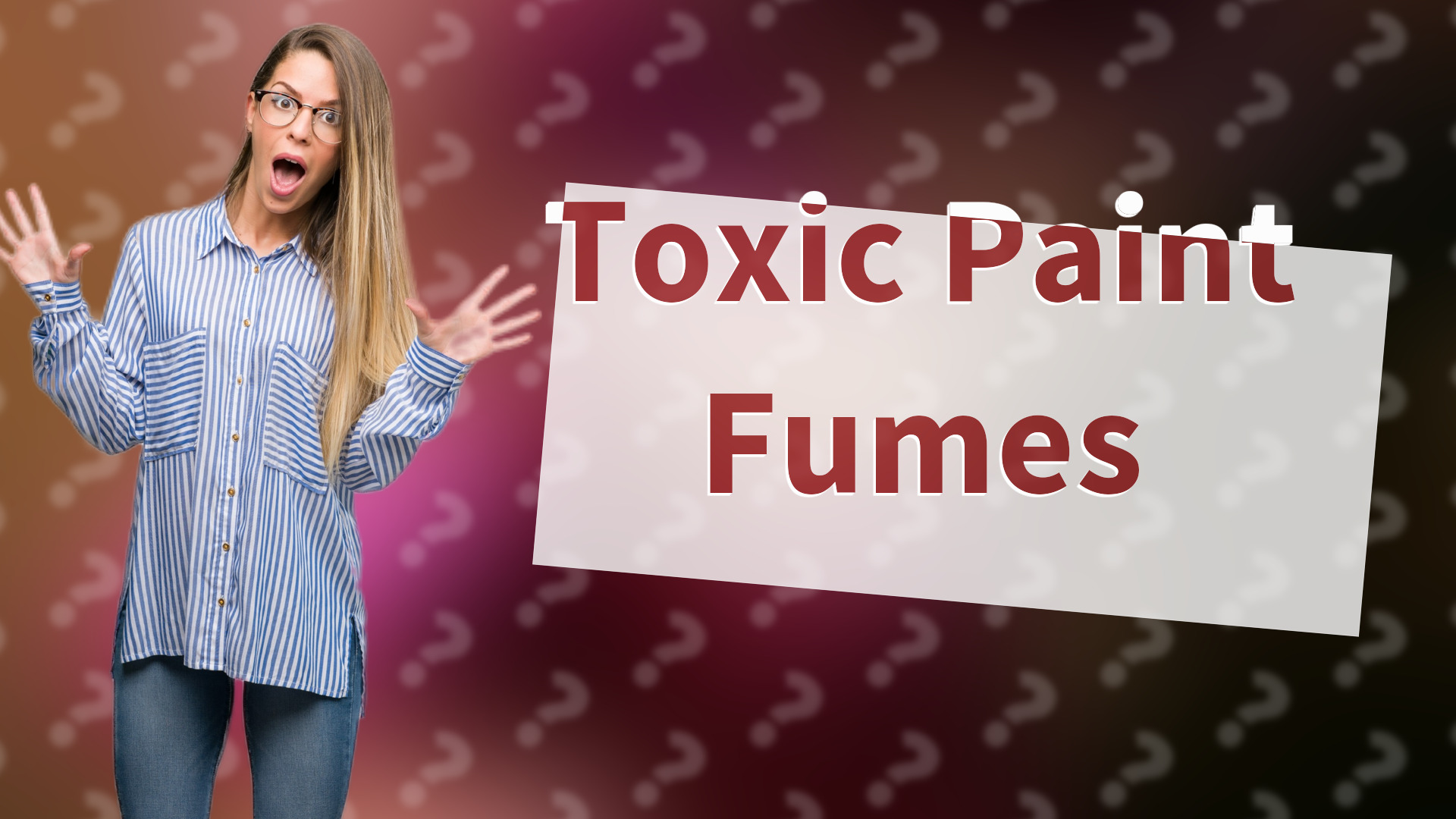 Toxic Paint Fumes