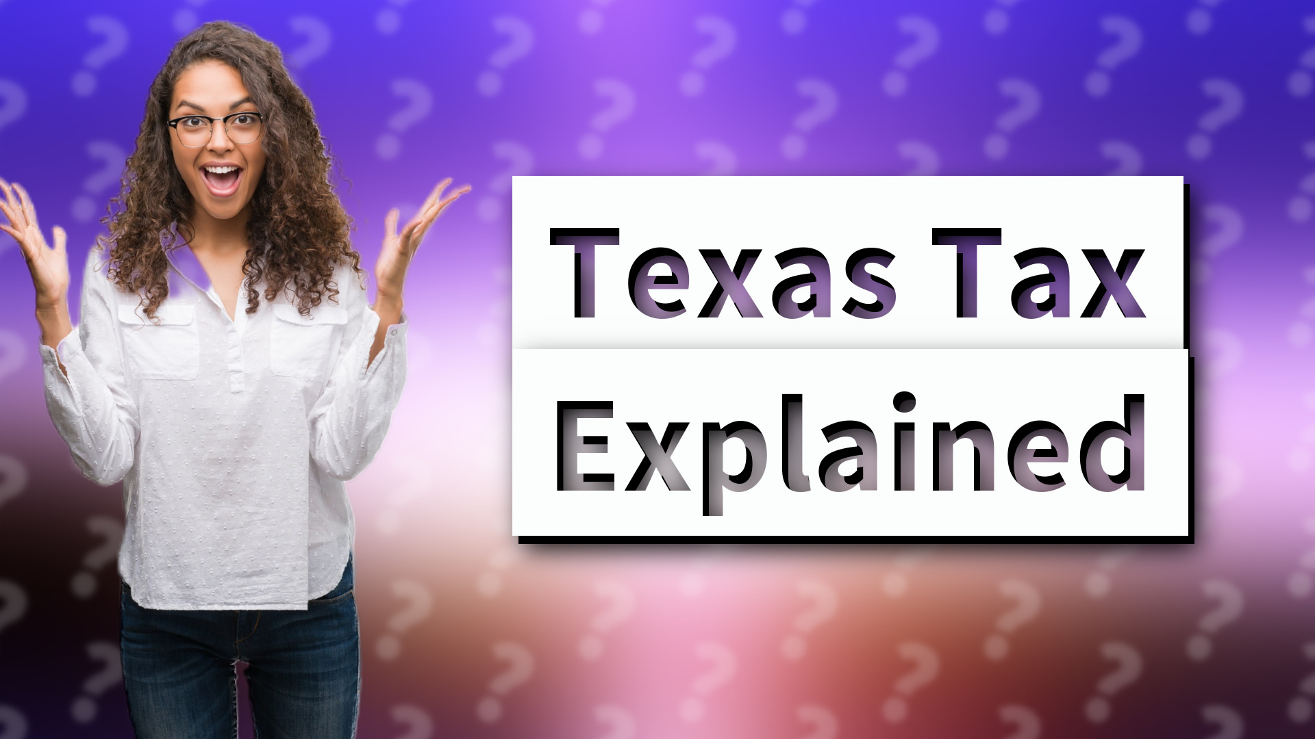Texas Tax Explained