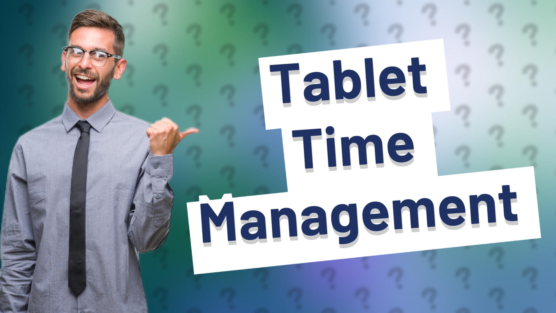 Tablet Time Management