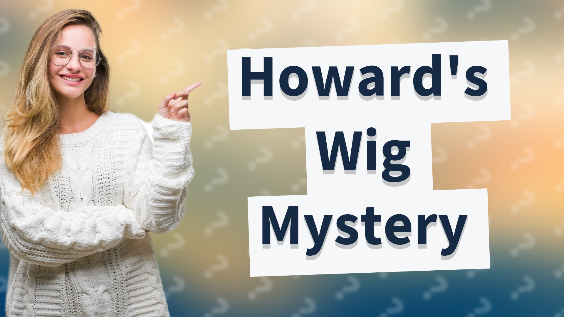 Howard's Wig Mystery