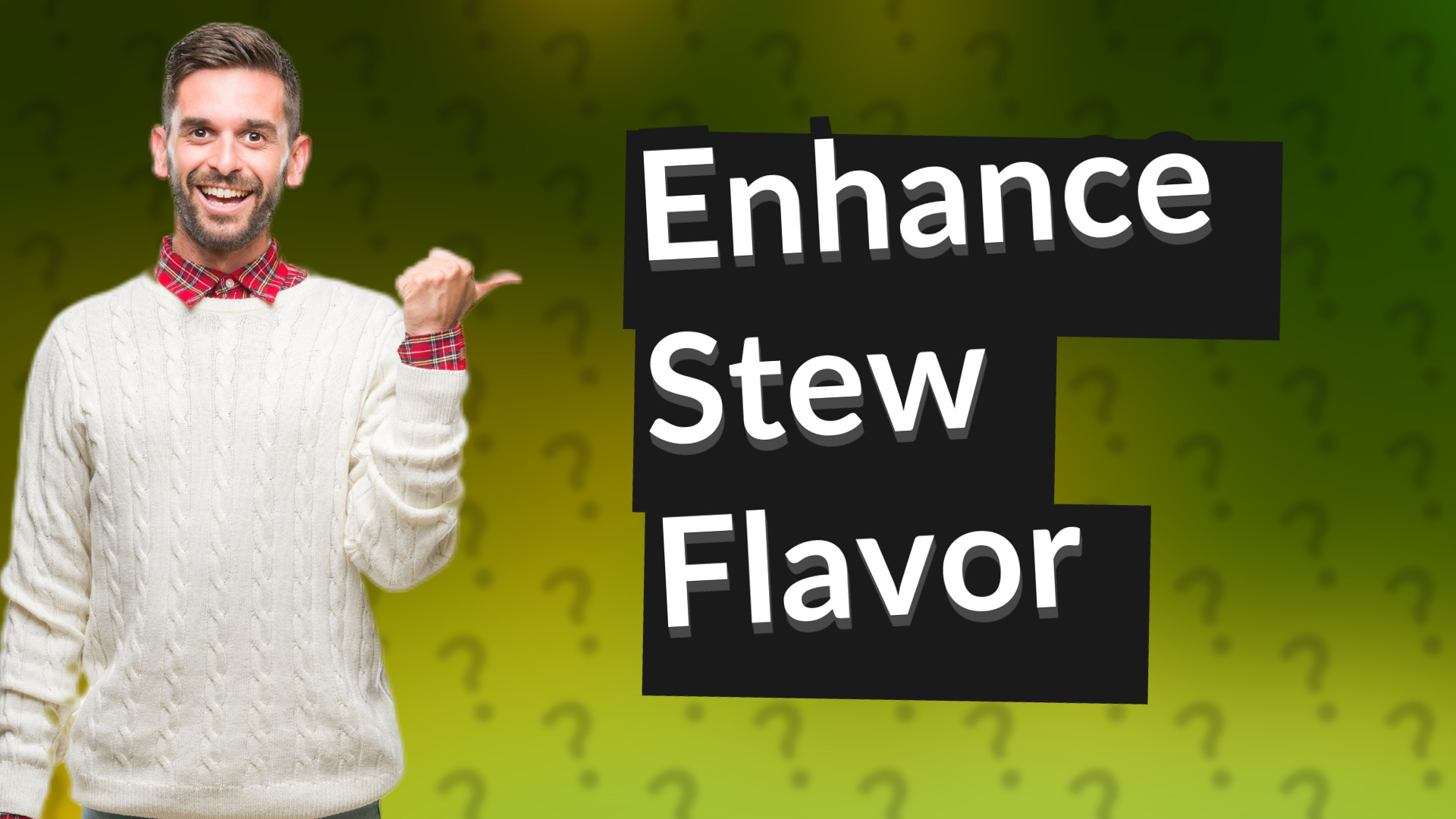 Enhance Stew Flavor