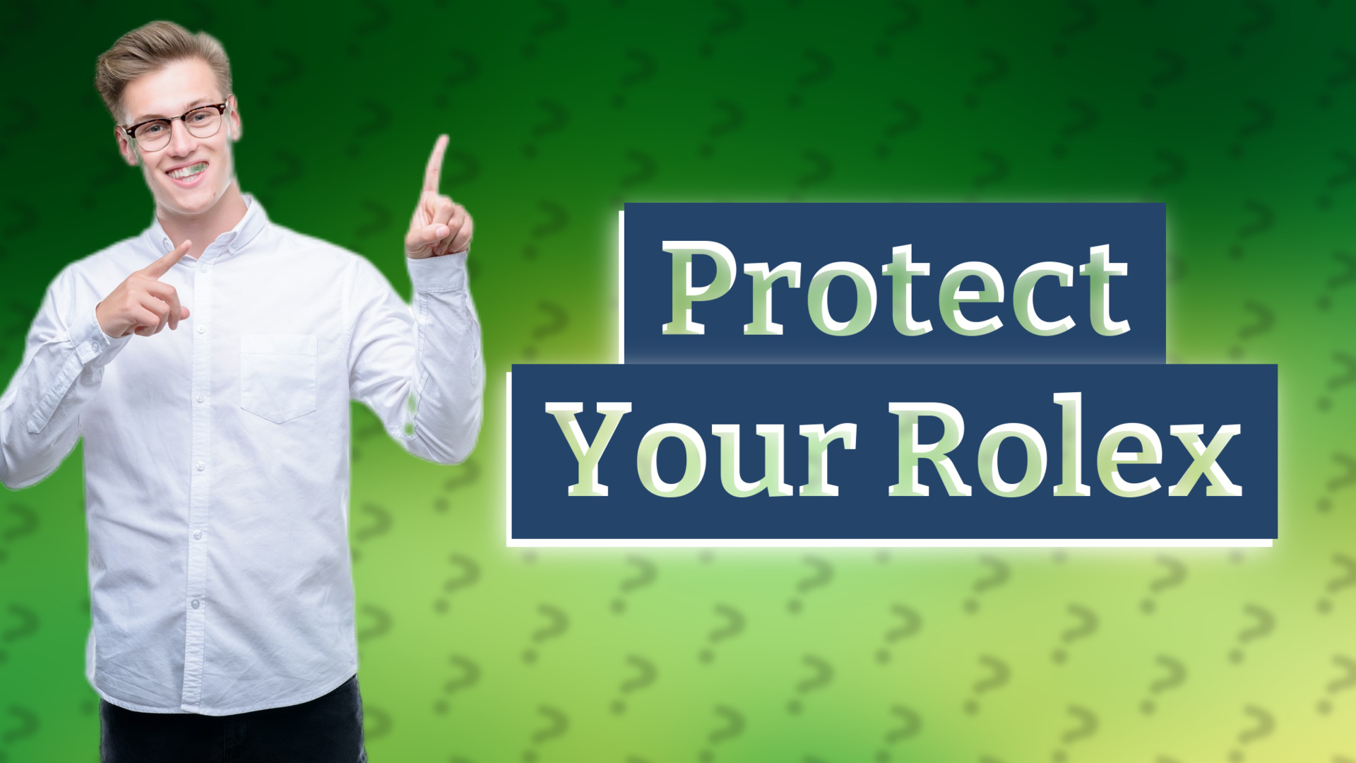 Protect Your Rolex