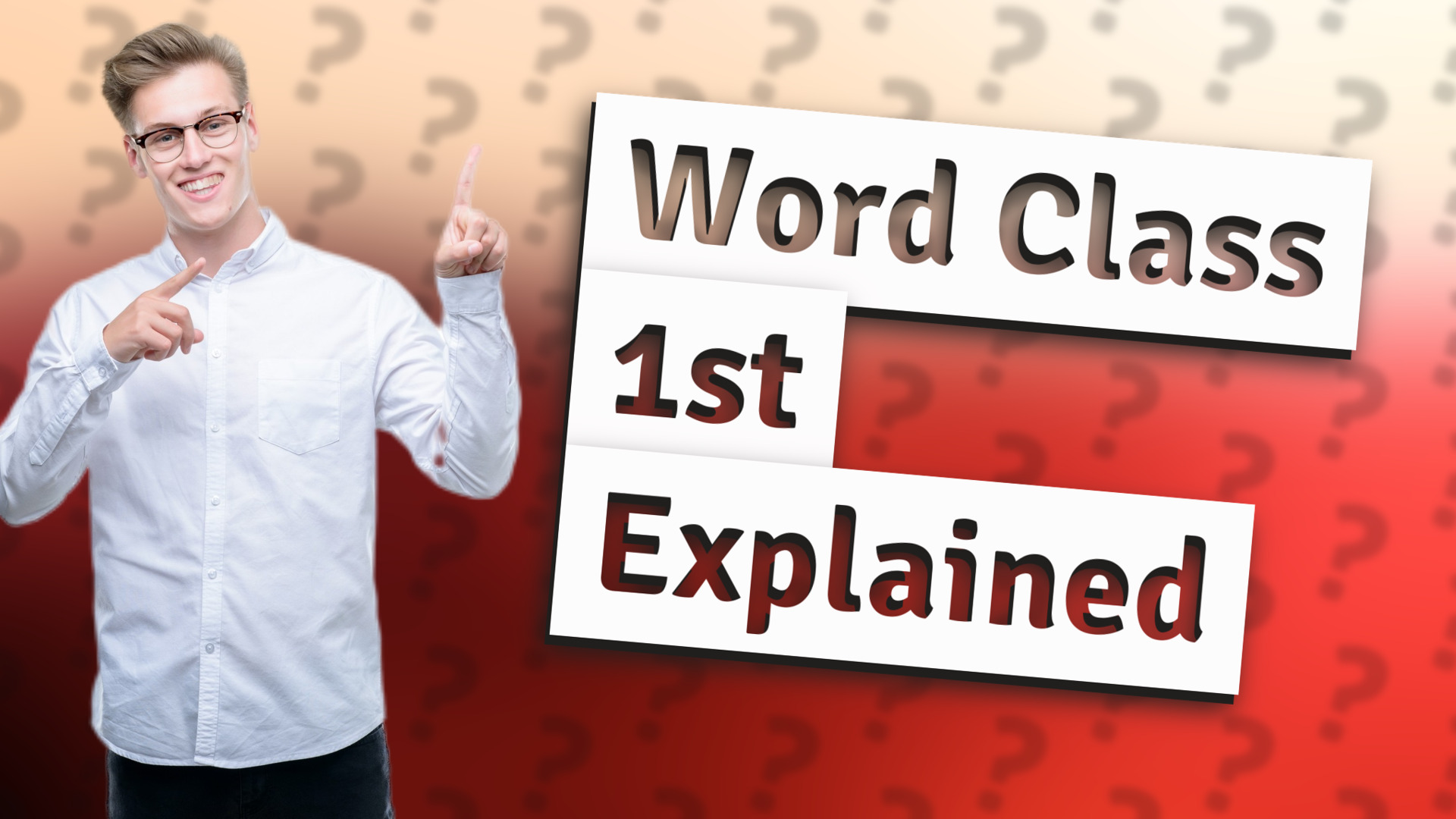 Word Class 1st Explained