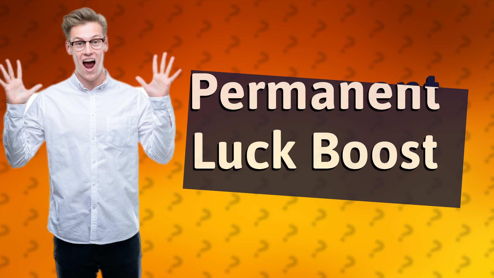 Permanent Luck Boost