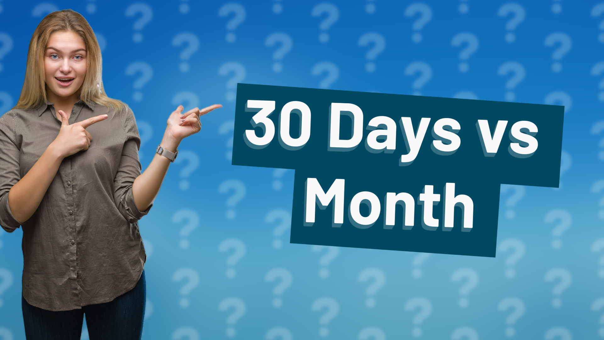 30 Days vs Month