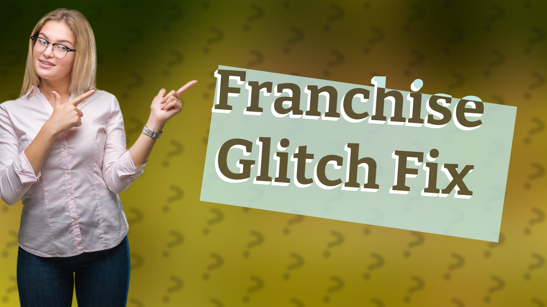 Franchise Glitch Fix