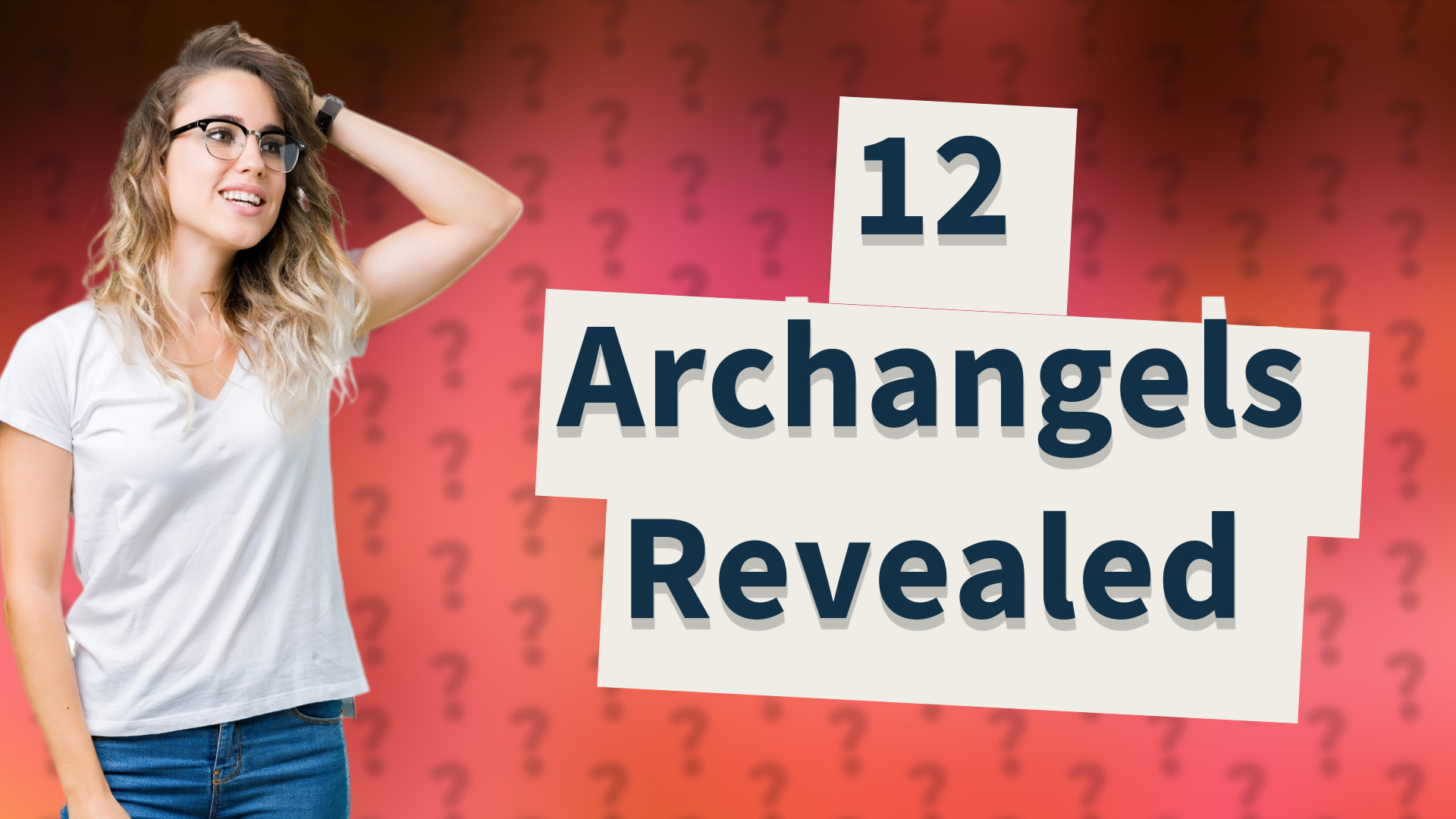 12 Archangels Revealed