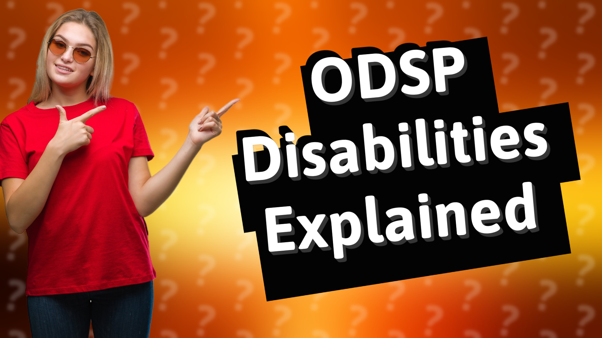 ODSP Disabilities Explained