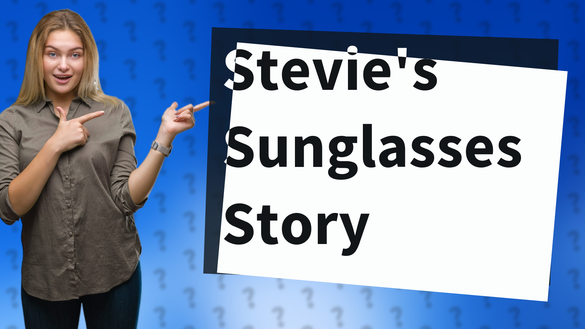 Stevie's Sunglasses Story