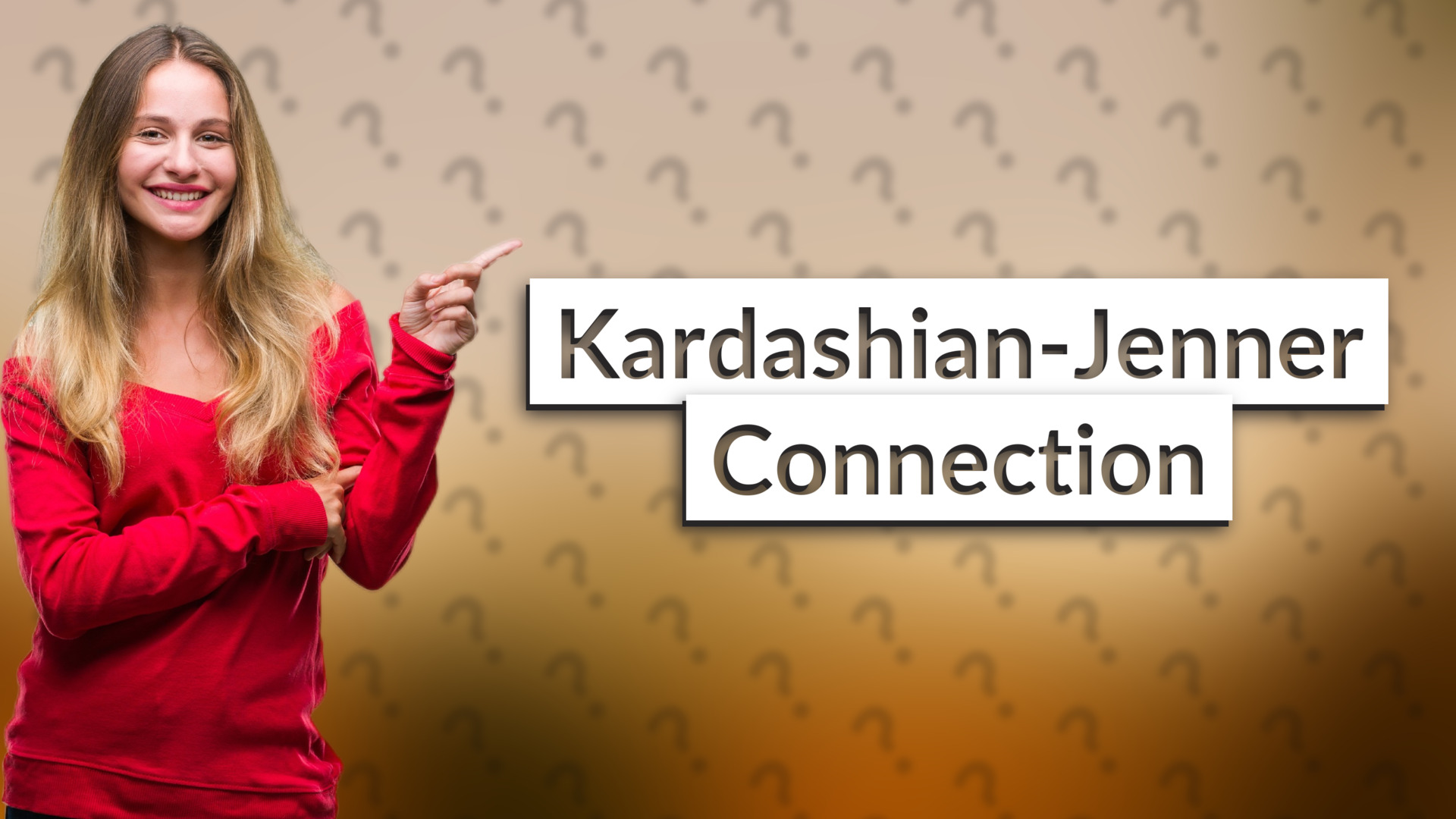 Kardashian-Jenner Connection