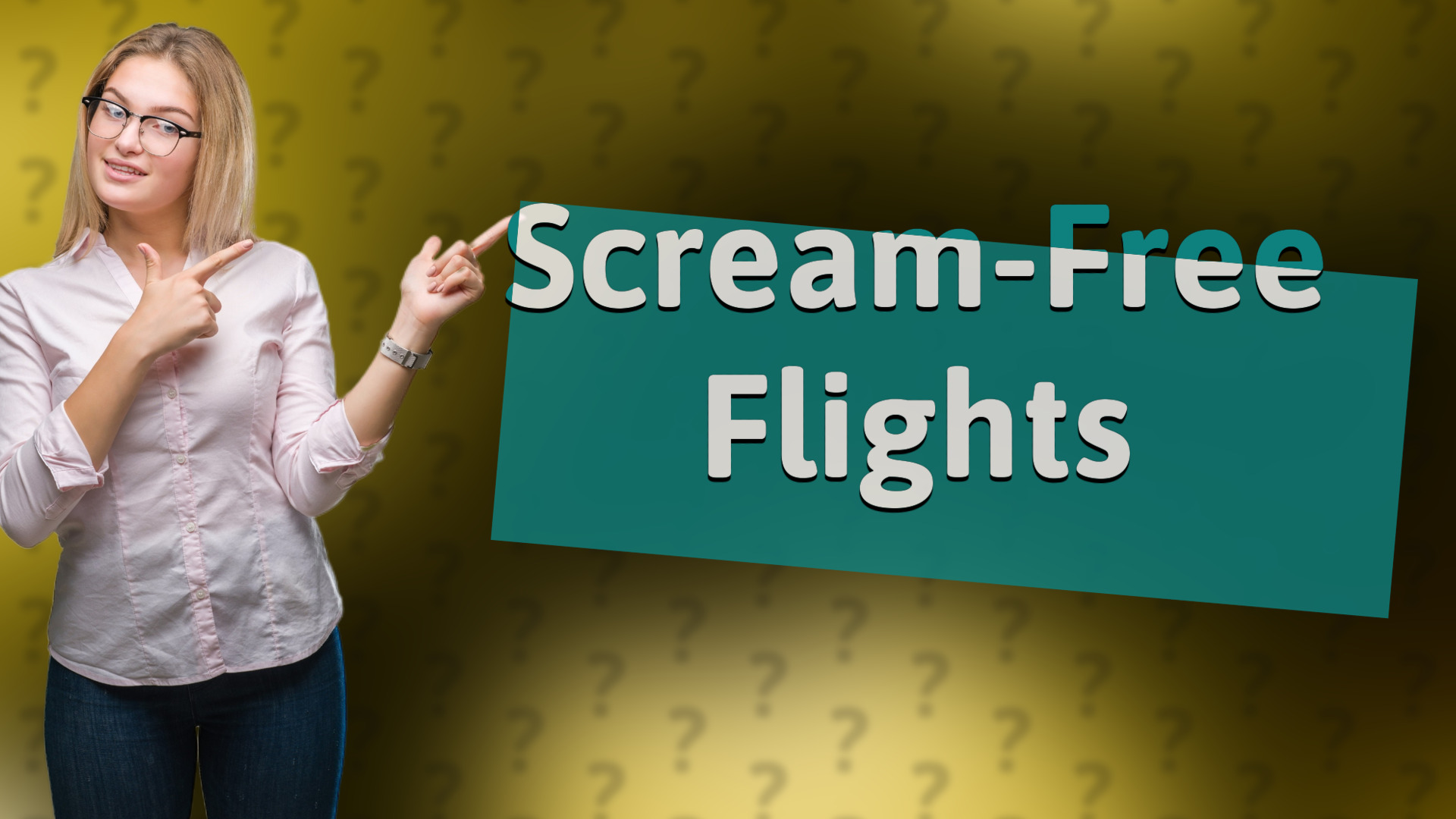 Scream-Free Flights