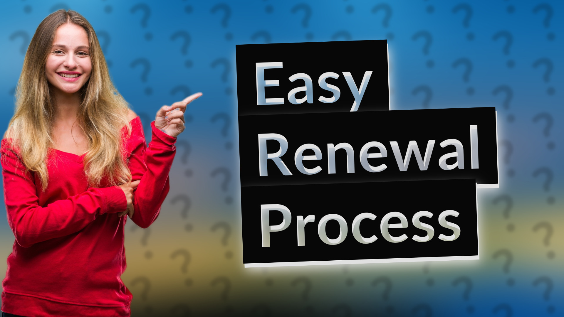 Easy Renewal Process