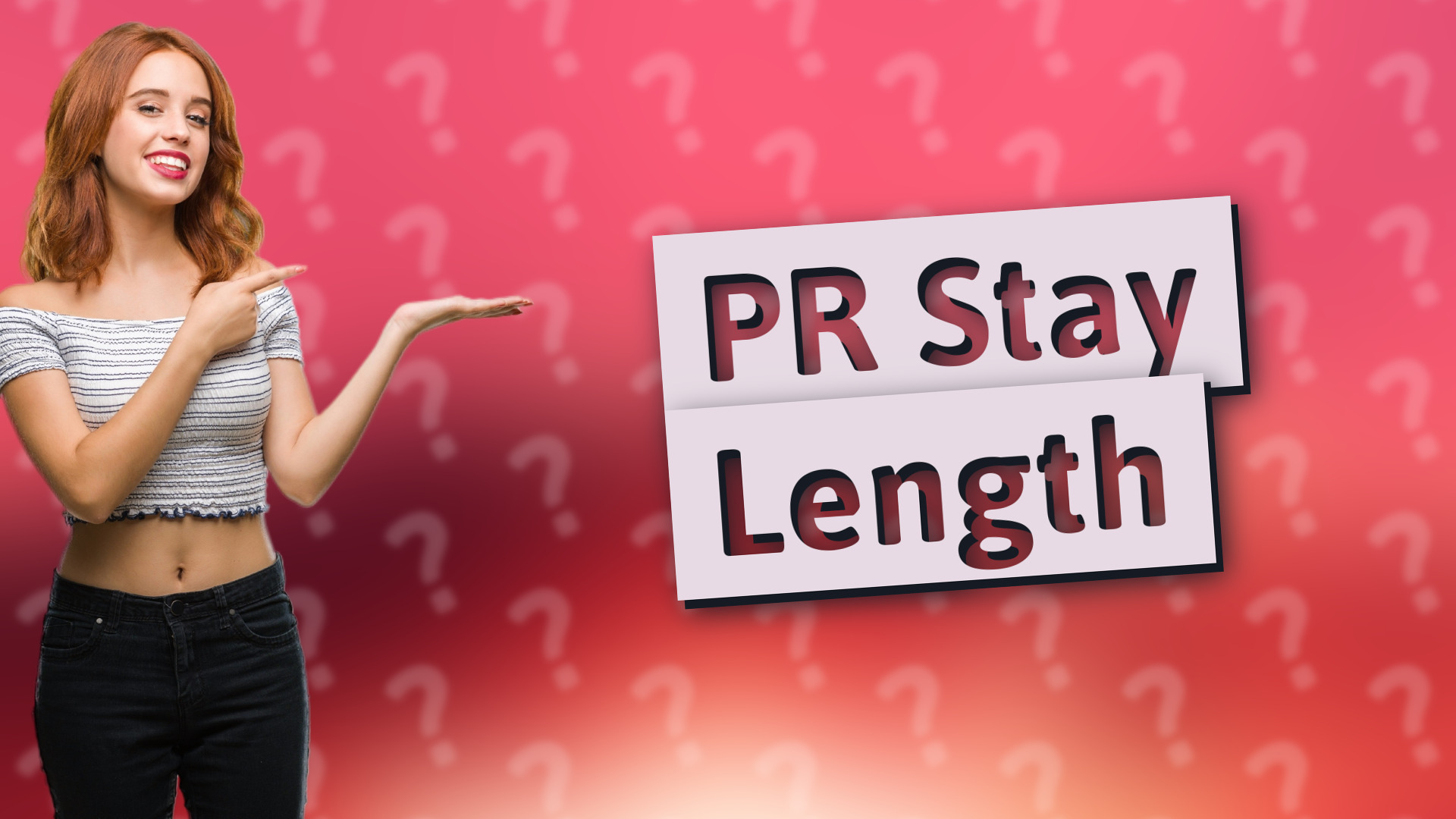 PR Stay Length
