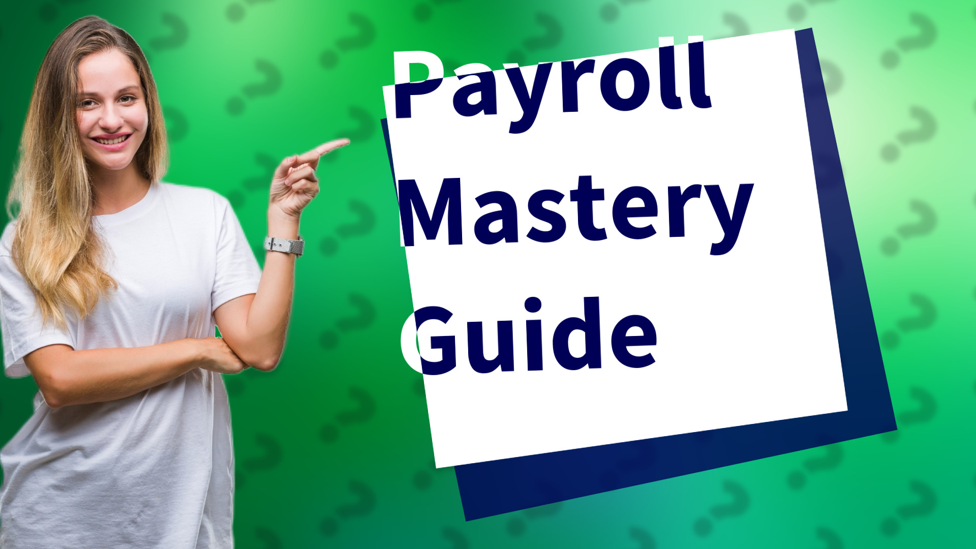 Payroll Mastery Guide