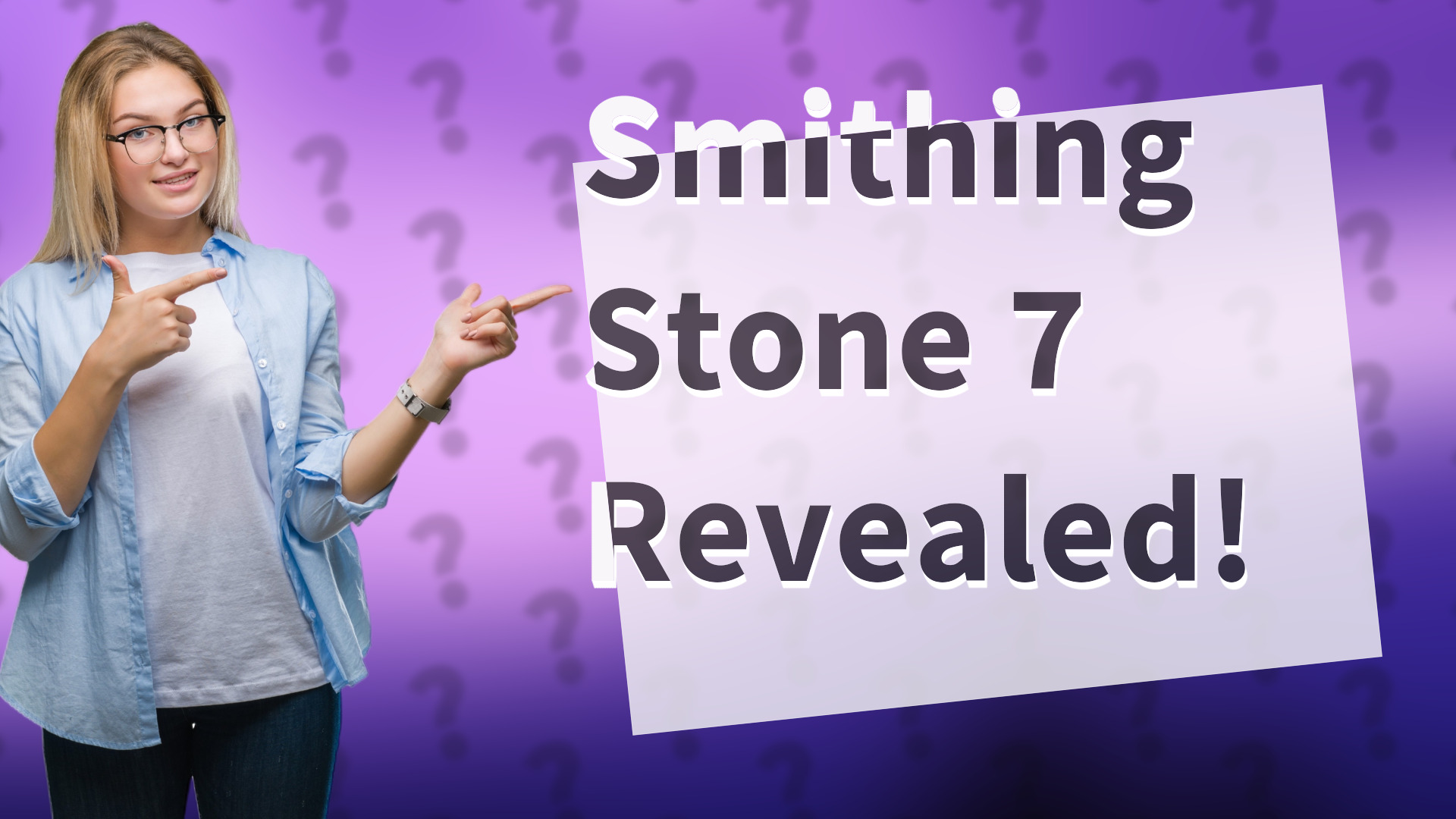 Smithing Stone 7 Revealed!