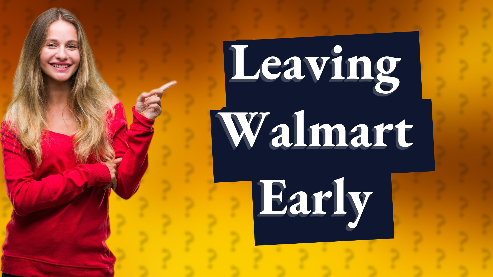 Leaving Walmart Early