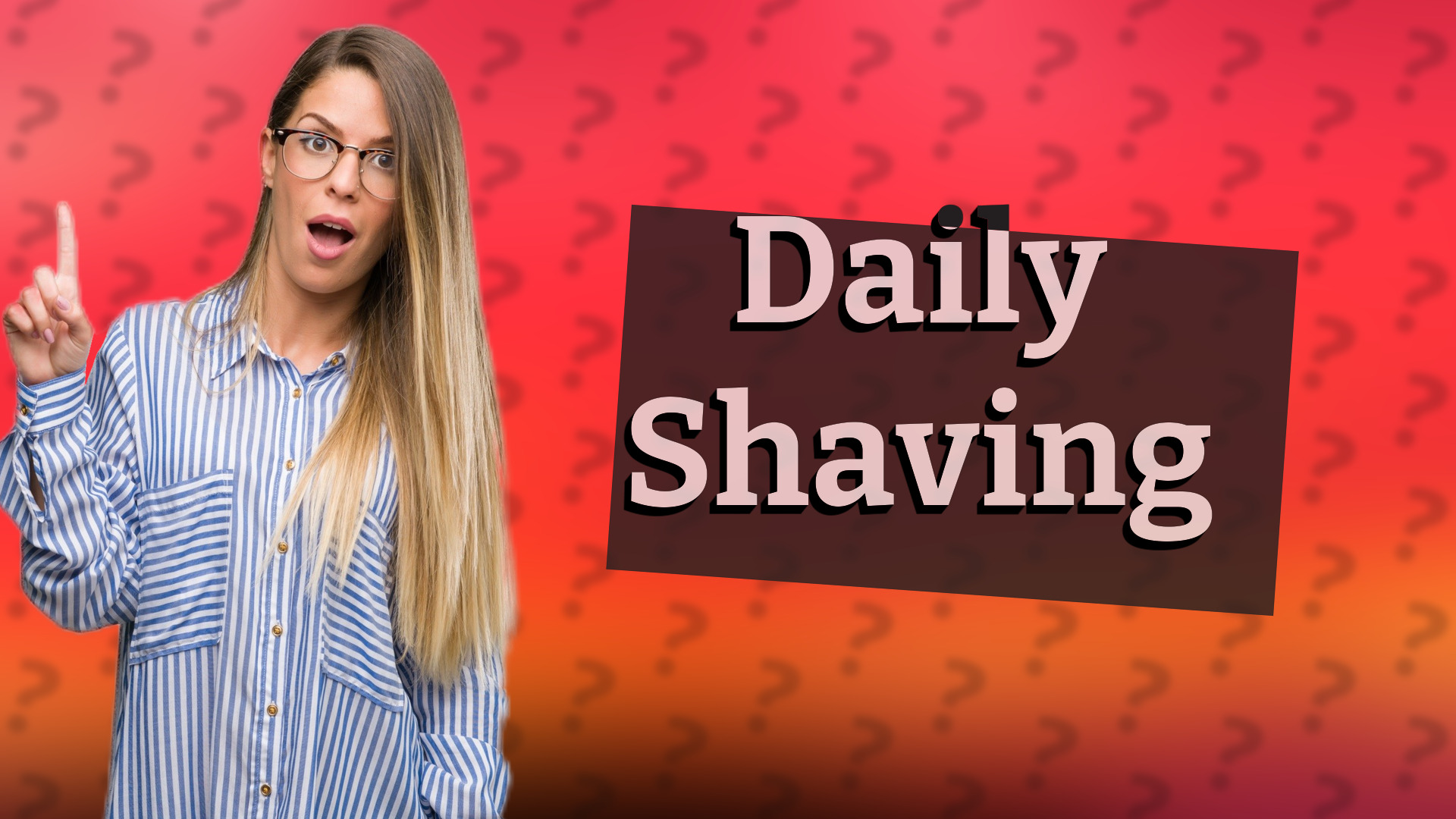 Daily Shaving